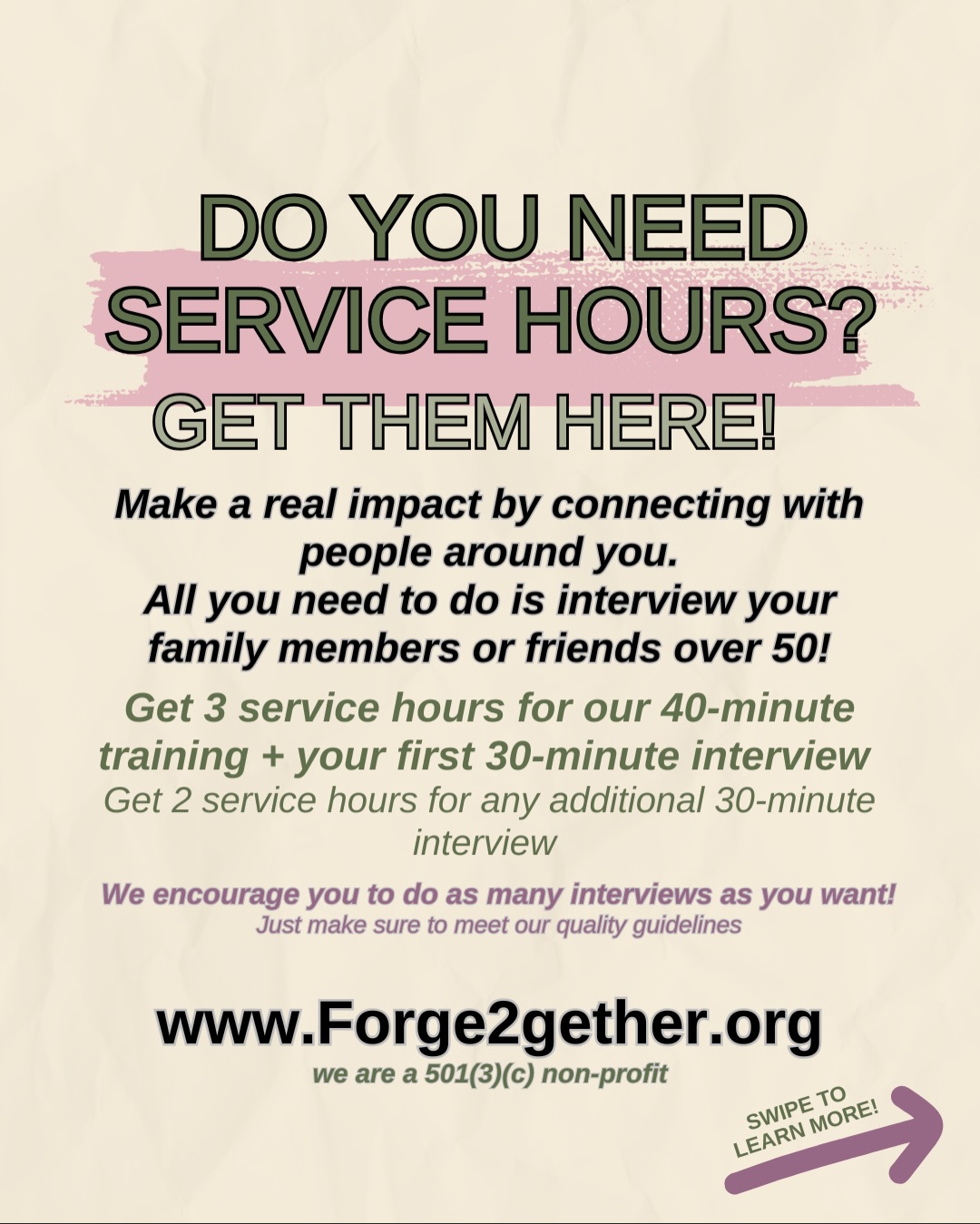 Service hours that don’t suck. 💯
You can earn them… by talking. 🗣️ Use the Thanksgiving break 🦃 (or anytime) to interview family or friends 50+ and turn simple conversations into impact.
Welcome to Forge2gether.org
You’ll get:
• 3 service hours for our 40-min training + your first 30-min interview
• 2 hours for every additional 30-min interview you do
Do as many as you want — just follow our quality guidelines. 😇
Here’s what you’ll learn:
• Ask better questions
• Build people skills + confidence
• Learn how to interview
• Preserve family stories
• Reduce loneliness across generations
And yes — the hours are certified through a real 501(c)(3).
If you want service hours that actually matter, start here:
👉 www.Forge2gether.org
DM or email info@forge2gether.org
#servicehours #service #earnservicehours #peopleskills #teenskills #leadership #genZ #lifeskills #teenskills
Service hours, service, earn service hours, People skills, Personal development, teen skills, leadership, parenting, GenZ, leadership, life skills
