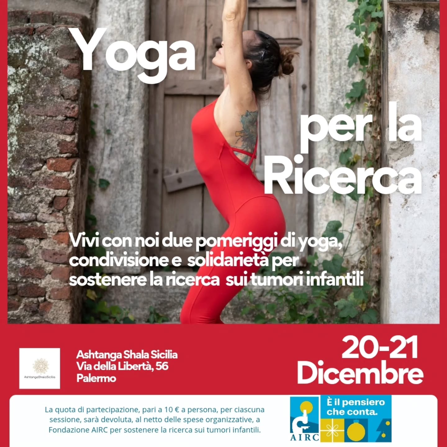 🧡 Yoga per la Ricerca
20–21 dicembre · 16:30–19:00
Unisciti a noi per due pomeriggi dedicati al sostegno della ricerca sui tumori infantili.
🧘♀️ Yoga Adulti
🧘♂️ Yoga Bimbi
Due sale, un unico cuore: praticare insieme per una causa importante.
*****************
PROGRAMMA
20 DICEMBRE
16:00 Yoga Bimbi (dai 2 in sù) sala surya
16:00 Ashtanga (adulti) sala Chandra
18:00 Ashtanga (adulti) sala Chandra
21 DICEMBRE
16:00 Yoga Bimbi (dai 2 in sù) sala surya
16:00 Ashtanga (adulti) sala Chandra
18:00 Ashtanga (adulti) sala Chandra
*****************
💝 Mercatino Solidale di @laliaccessori
Regali di Natale handmade per fare del bene due volte.
💶 Contributo minimo: 10€ (interamente devoluto ad AIRC)
👇🏻Prenotazione obbligatoria👇🏻
Tramite il link sotto
https://www.mobileapp.app/to/68o9sOm?ref=so
Codice d'invito: FNFREZ
✨ Ti aspettiamo per un gesto che illumina
#YogaPerLaRicerca #YogaSolidale #AIRC #TumoriInfantili #YogaCommunity #YogaEventi #Solidarietà #Beneficenza #RegaliSolidali #MercatinoSolidale #YogaBimbi #YogaAdulti #PraticareInsieme #FaiDelBene #NataleSolidale