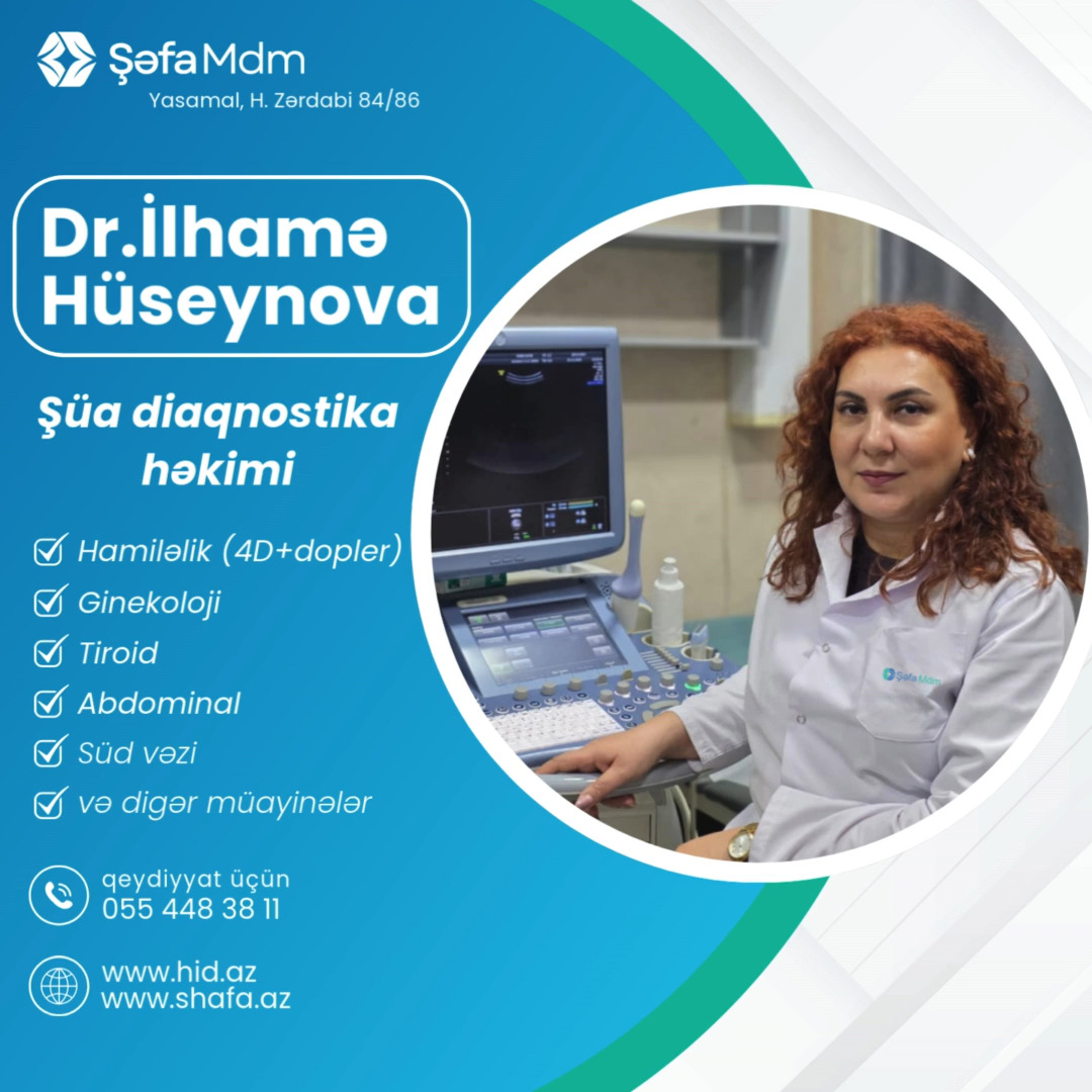 Peşəkar komandamıza dəyər qatacaq yeni həkimimizi məmnuniyyətlə təqdim edirik.
26 il Respublika Perinatal Mərkəzdə təcrübəsi olan İlhama Hüseynova artıq Şəfa MDM-də fəaliyyət göstərir!
🩺 USM diaqnostikası klinikamızda müasir standartlara uyğun şəkildə həyata keçirilir. Dəqiq qiymətləndirmə, peşəkar yanaşma və yüksək keyfiyyətli diaqnostika təcrübəli Şüa diaqnostika həkimi İlhamə Hüseynova tərəfindən icra olunur. Hər bir pasiyentə fərdi yanaşma əsas prioritetimizdir.
📍 Şəfa MDM, Yasamal, H. Zərdabi 84/86
📞 055 448 38 11
🌐 www.hid.az | www.shafa.az