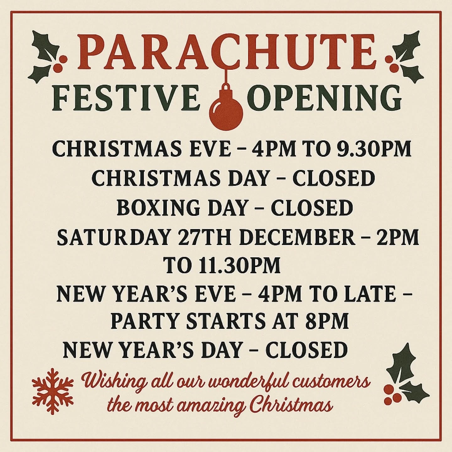 Curious about our opening/closing times around Christmas? Well here you go to plan your days around, we'll be closed both Christmas day and boxing day