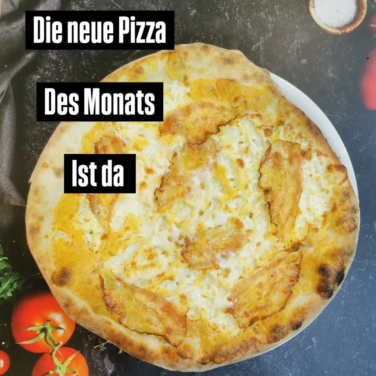 Hallo, die neue Pizza des Monats ist da
"Carbonara" mit Guanciale, online im Shop erhältlich oder telefonisch. 11.90