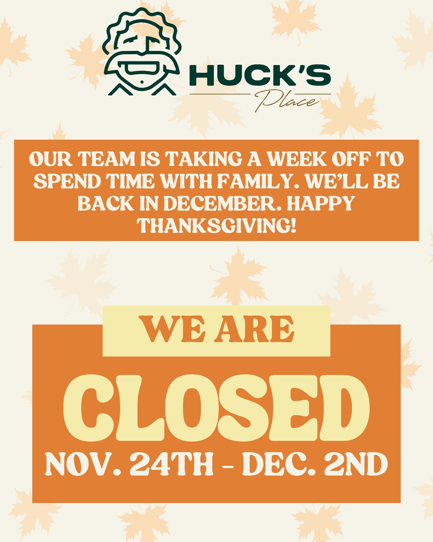 We will be closed for the week of Thanksgiving to allow our team to enjoy some time with family. Thanks for all the support this fall!
We'll reopen December 3rd as we get ready for ski season. Happy Thanksgiving!