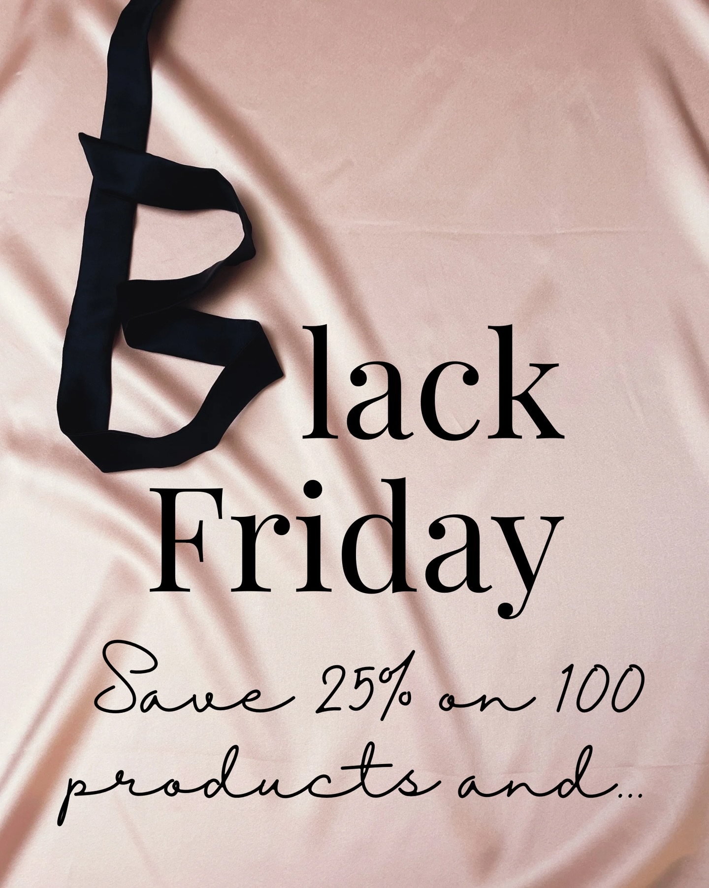 It’s Black Friday time. I know it’s a tricky one to balance as a small business against big businesses offering products they have increased in price earlier in the year to make savings seem bigger. And you know that’s just not my style!
So you can save 25% off 100 selected products AND an extra 10% off selected gift sets to make present buying even easier this year. Sale ends 1st December while stocks last as I won’t necessarily have time to sew more of some pieces before the sale ends
I’ve never discounted my gift sets before but I wanted to make saving on present buying easier this year. My gift sets already have a value saving so you can really give the gift of thoughtfully made silk accessories this Christmas for less!
Image description- 1. A black silk ribbon shaped to form the letter B against a pale pink silk background with text added to read Black Friday and underneath Save 25% on 100 products and...
2. A black silk ribbon shaped to form the letter B against a pale pink silk background with text added to read Black Friday and underneath Save an extra 10% on selected gift sets