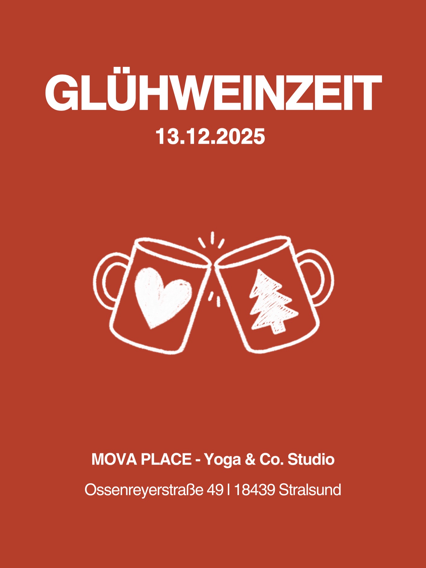 GLÜHWEINZEIT IM MOVA PLACE 🎄
Wir freuen uns, dich am Samstag, den 13.12.2025, ab 16:00 Uhr bei uns im MOVA PLACE auf einen Glühwein zu begrüßen.
Selbstverständlich haben wir auch alkoholfreie Getränke und andere Leckereien.
Dein MOVA-Team
#movaplace #yogastralsund #stralsund #glühweinzeit #weihnachtsmarkt