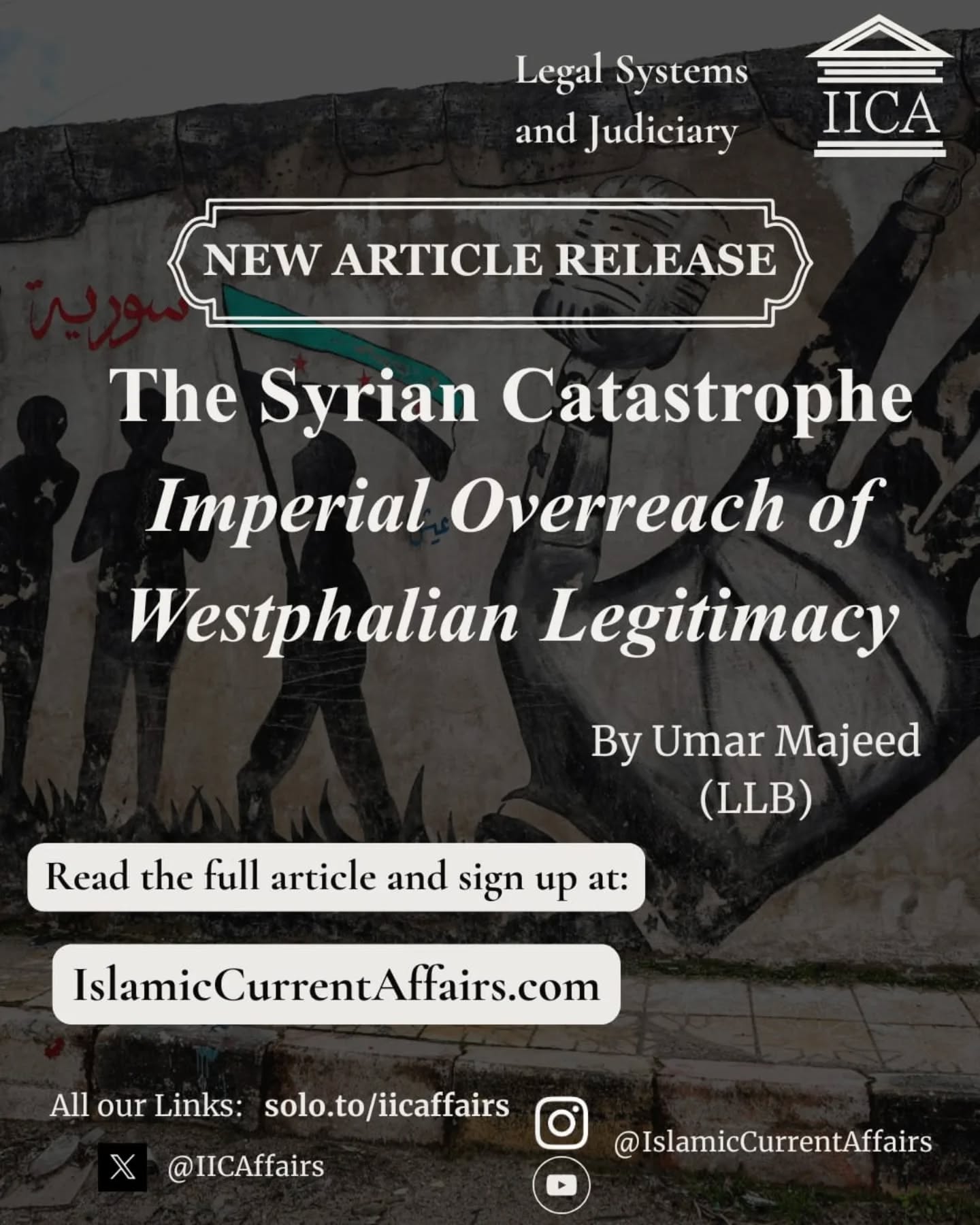 🚨 New Article Release! 🚨
☪️ The Syrian Catastrophe: Imperial Overreach of Westphalian Legitimacy 🇸🇾
📌 How did Syria become the arena where sovereignty, intervention, and global power politics collided?
This piece unpacks the selective use of “legitimacy,” the erosion of Westphalian norms, and what the Syrian case reveals about the limits of the modern international order.
📖 Read the full article:
https://www.islamiccurrentaffairs.com/post/imperial-overreach-of-westphalian-legitimacy-the-syrian-catastrophe
🔗 Link in bio!
🔗 Donate to our JustGiving page so we can continue our crucial work: https://www.justgiving.com/crowdfunding/islamic-current-affairs?fbclid=PAb21jcAOPE35leHRuA2FlbQIxMQABp-BiH8mW2eCCuPNAcxbuC_EkK9m-HOSEBQaoYRdYvWaTzrXuUnkpPlCh7QnI_aem_KhrToautXPLWlHZWg1zyQA&utm_source=ig&utm_medium=social&utm_content=link_in_bio
🔗 All our links: solo.to/iicaffairs
#Syria #Politics #InternationalLaw #MiddleEast #WestphalianSovereignty #Geopolitics #IICA