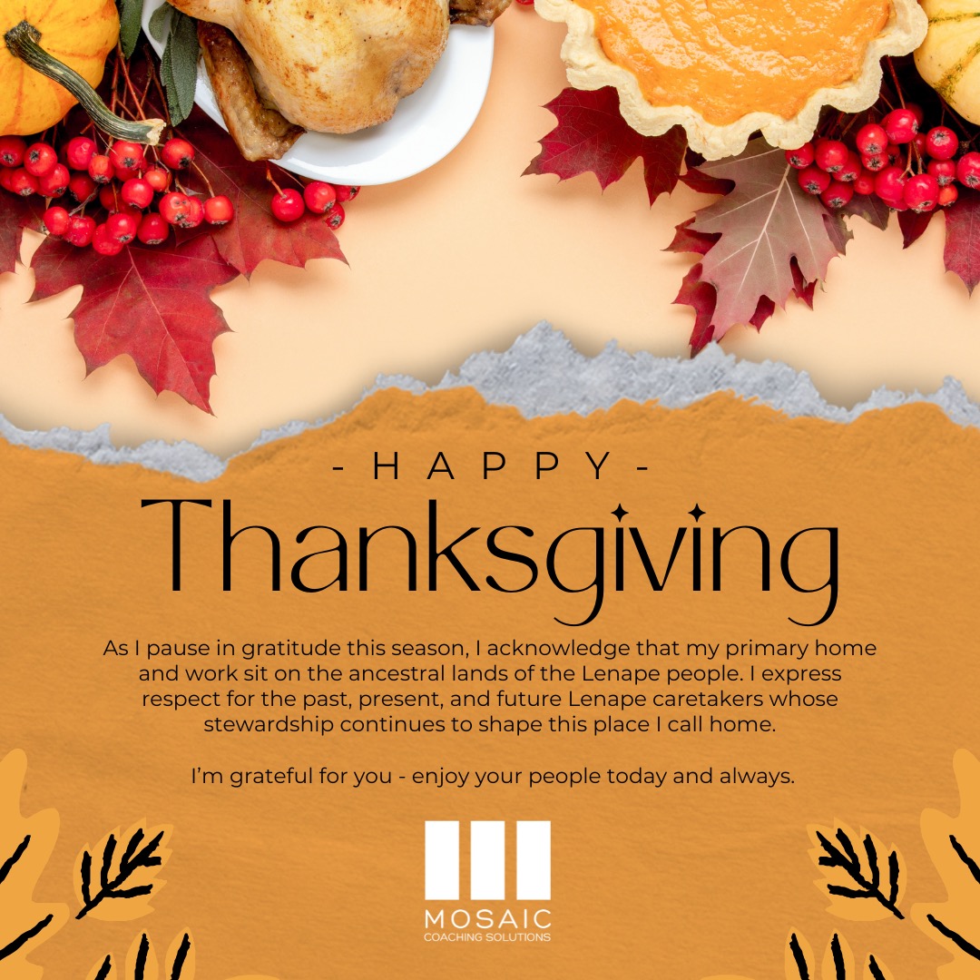 As we move through this season, I keep returning to words from writer Kristin Lin:
“A practice of gratitude is not about dismissing sadness, anger, fear, or confusion. Rather, it offers us the opportunity to see that we often experience multiple feelings at once; to welcome joy into the same places where we hold grief; to turn our attention to what is quietly growing and breathing day by day, which, to our possible surprise, includes ourselves.”
Gratitude is often presented as a tidy, joyful emotion — something we access when things are going well. But real gratitude, the kind many of us are learning to cultivate as leaders, parents, partners, and whole human beings, is much more layered than that.
Gratitude sits alongside our other truths.
It does not ask us to erase hardship or pretend away the things that ache.
It does not require us to be cheerful or composed.
Instead, it invites us to widen our field of vision, to broaden the aperture.
To notice that even in a season of challenge, something in us is still growing.
That even on days when the world feels heavy, we may find quiet pockets of joy.
That our capacity to expand — to hold grief and gratitude in the same breath — is its own kind of strength.
This month, I’m leaning into a practice of noticing:
What is steadying me?
What is shifting or softening, even slightly?
What is emerging in me that I didn’t see a year ago?
And where can gratitude help me see the both/and inside my own story?
I invite you to take a moment to reflect on what is “quietly growing and breathing” in your own life — especially the parts of yourself that may be asking to be acknowledged, appreciated, or welcomed back in.
Wishing you a season filled with honesty, tenderness, and just enough light to remind you of who you’re becoming.
Happy Thanksgiving - I'm grateful for you.