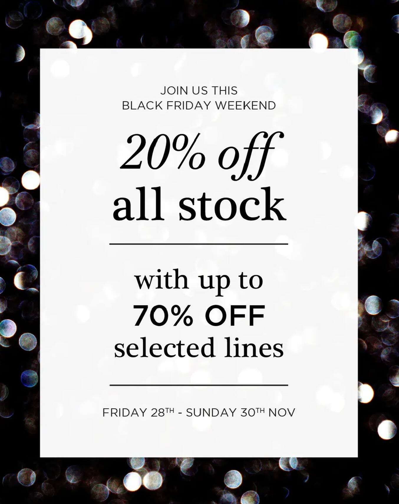 🖤 Black Friday Weekend is here! 🖤
Get ready to shop your favourites with 20% off all stock — plus enjoy up to 70% off selected lines! 🎉
Whether you’re getting ahead on gifting or treating yourself, now’s the time to snap up something special.
🗓️ Friday 28th – Sunday 30th Nov
Don’t miss out — once it’s gone, it’s gone!
*Exclusions apply - please ask in store for more details*
#BlackFriday #SaleWeekend #ShopNow #DealsYouCantMiss #shopsmall #supportsmall #ilovelocal #felixstowe #visitfelixstowe #hillsjewellers #jewellery
