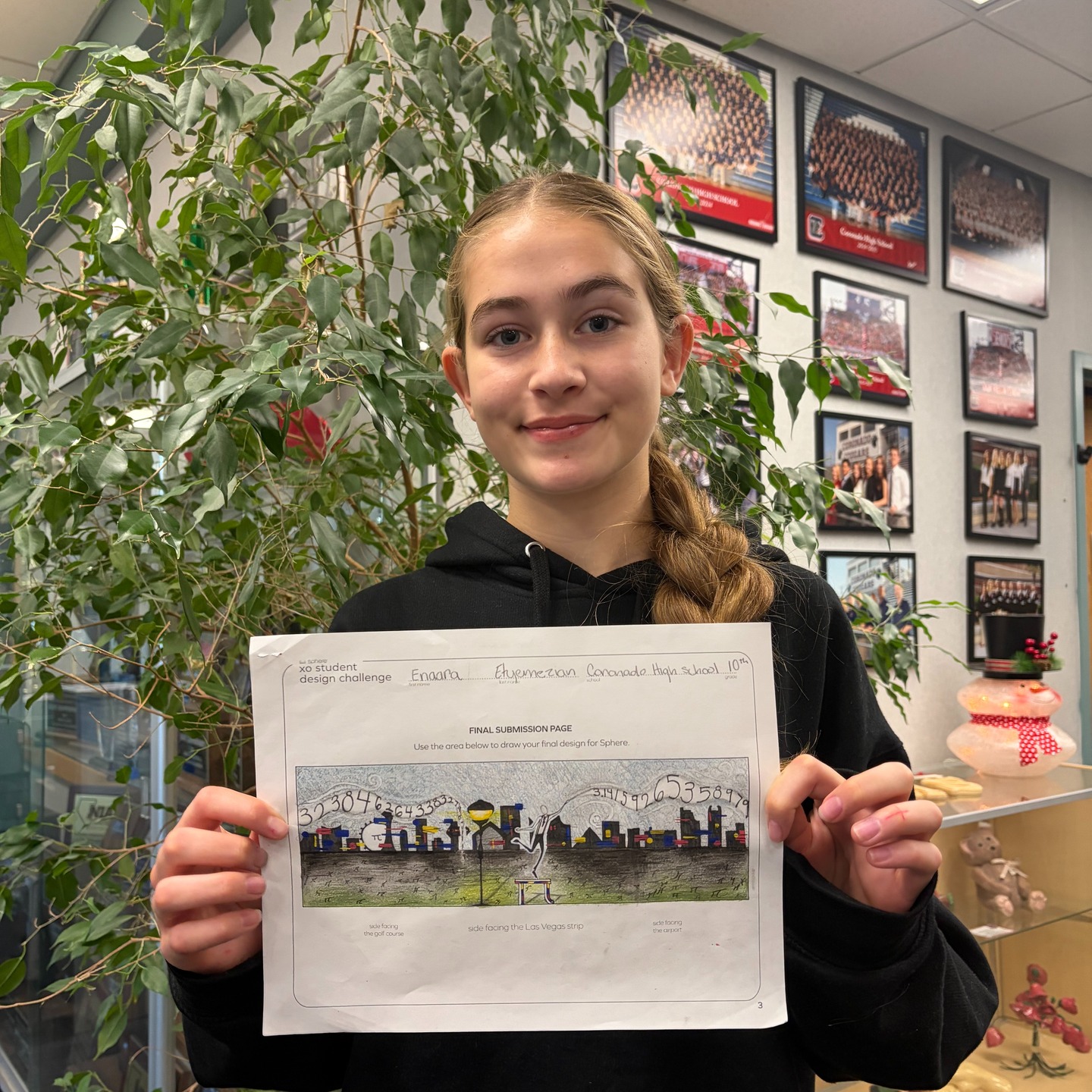 Congratulations to 10th-grade student Enaara Etyemezian, who won the school-level XO Sphere Design Challenge. Enaara's artwork was submitted to the district for the next round of selection, and if she wins, she could have her artwork displayed on the Sphere!
