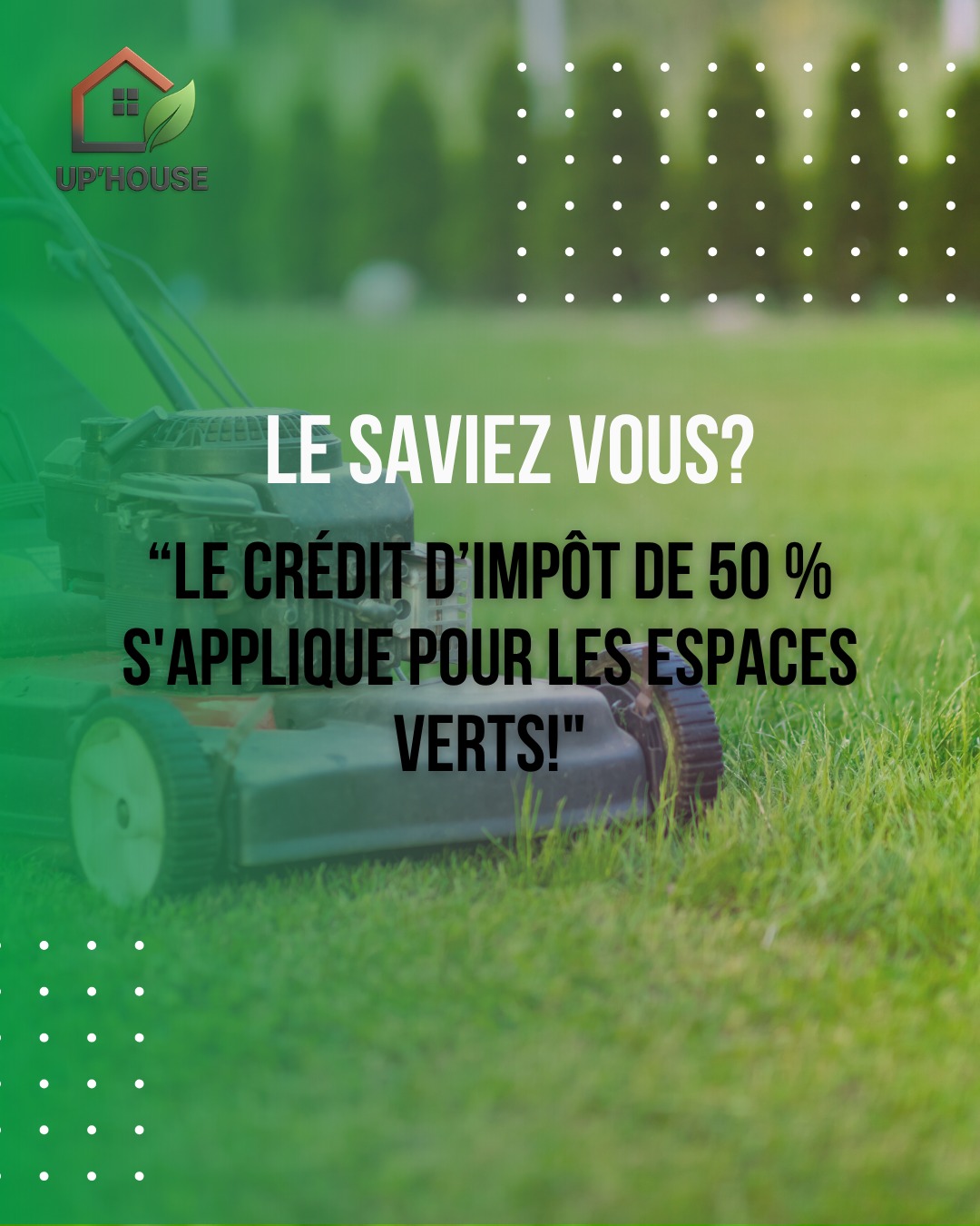 💸 Bonne nouvelle !
Le crédit d’impôt de 50 % s’applique sur les services d’espaces verts ! 🌿
Tonte, taille, entretien…
➡️ Vous payez moins, votre jardin gagne plus.
#UpHouse #CreditImpot #EspacesVerts #ReductionImpots #ServiceAlaPersonne #TontePelouse #TailleHaie #Jardin #Isere #RhoneAlpes #MaisonPropre