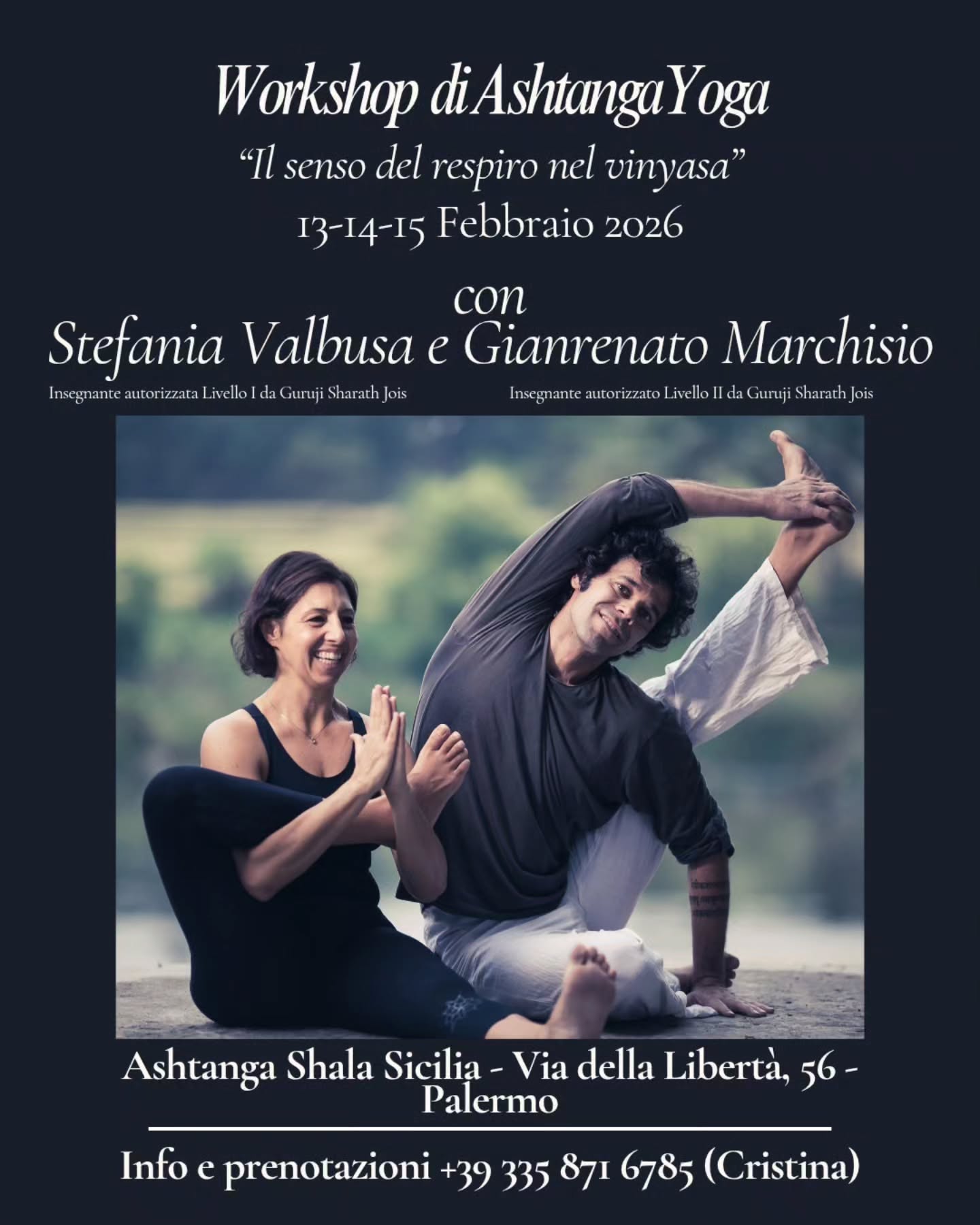 Workshop di Ashtanga Yoga
"Il senso del respiro nel vinyasa"
13-14-15 febbraio
Con @gianrenatomarchisio e @stefaniavalbusa
.
Immergiti nell’essenza profonda dell’Ashtanga Yoga: un’esperienza che va oltre la semplice pratica fisica e ti conduce verso una meditazione in movimento grazie al respiro come ponte tra corpo e coscienza. 🌬️❤️
.
In questo workshop unico esploreremo come il respiro orchestrato nel vinyasa possa trasformare gli asana in una danza dinamica di presenza e consapevolezza.
.
✨ Che tu sia alle prime armi o un praticante esperto, questo percorso è pensato per tutti i livelli: un’occasione per approfondire il tuo rapporto con il respiro, affinare la tua tecnica e accendere una nuova luce nella tua pratica yoga.
.
📍 Quando & Dove:
13–15 Febbraio 2026
Ashtanga Shala Sicilia - Via della libertà 56 – Palermo 📅
.
👉 Vuoi saperne di più o assicurarti un posto?
.
📩 Contattami ora in DM o via WhatsApp!
+39 3358716785
.
Non perdere questa esperienza che può elevare ogni respiro e ogni movimento della tua pratica. 🧘♀️
#AshtangaYoga #VinyasaFlow #YogaWorkshop #RespiraConCoscienza #PractiseAndAllIsComing YogaLife YogaCommunity PalermoYoga YogaItaly MindfulMovement BreathIsLife