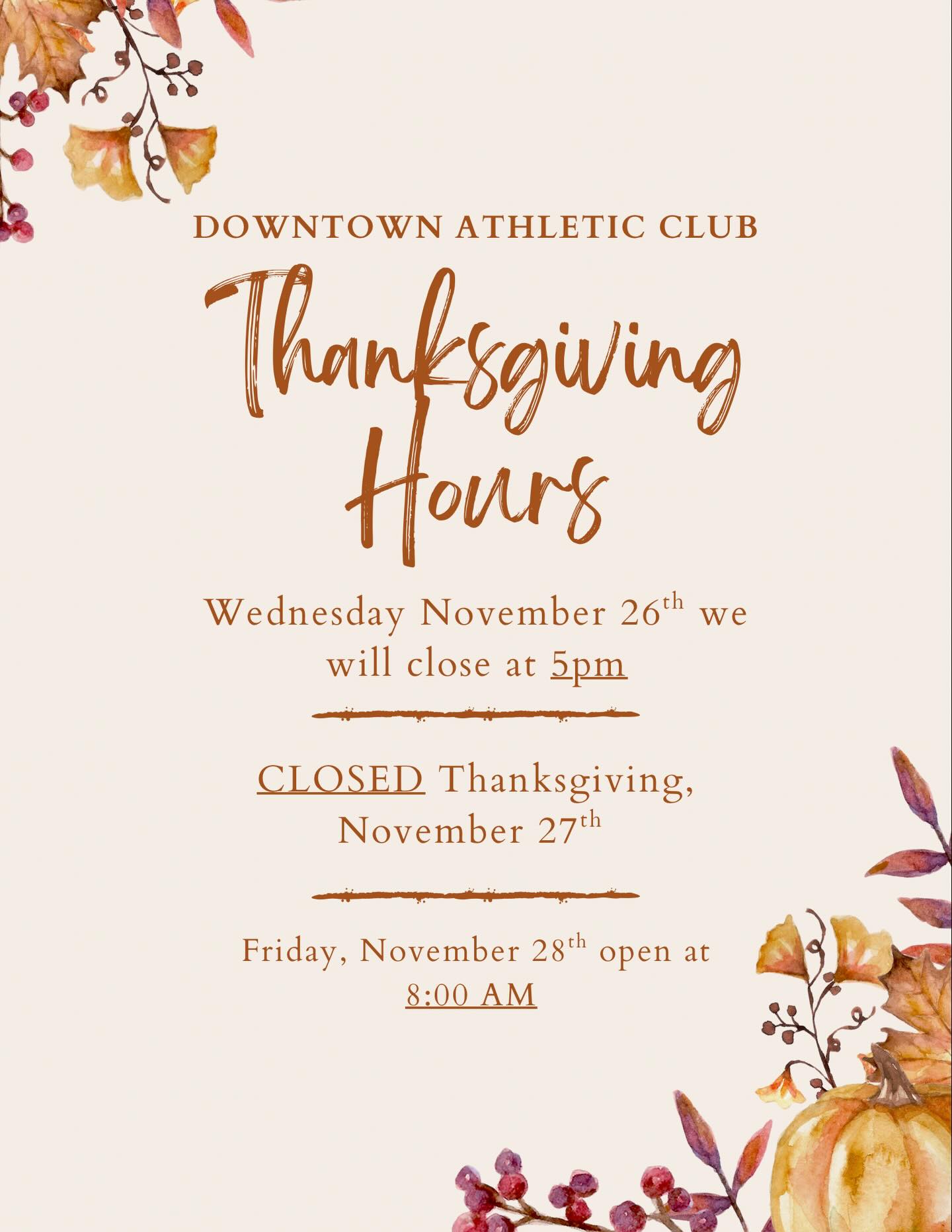 Thanksgiving is almost here! 🍁
Here’s a quick look at our holiday hours so you can plan your workouts around the festivities. We hope everyone has a great Thanksgiving!