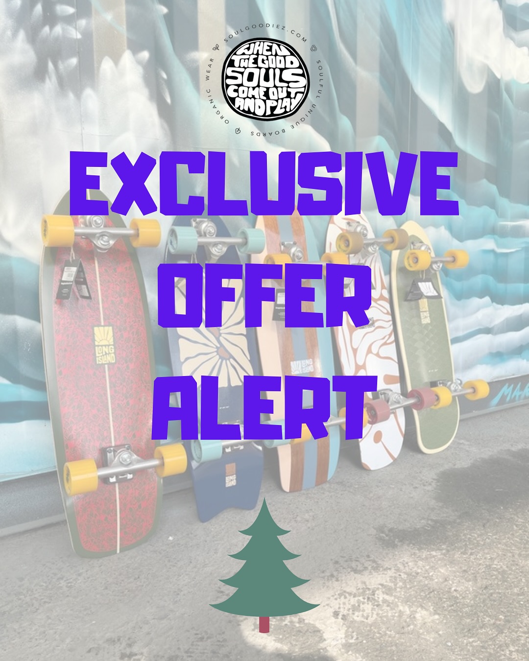 Hi all, check this out!
Brand new surfskates from Long Island just landed — with a sweet promo 😍
• The Shelter – short wheelbase, super agile and snappy
• The Tehuana – 20” wheelbase, very stable and smooth
• The Somo – longer wheelbase for extra stability and control
Interested in one of these boards?
Just let me know and I’ll deliver it personally 🤙
Cheers 🎄