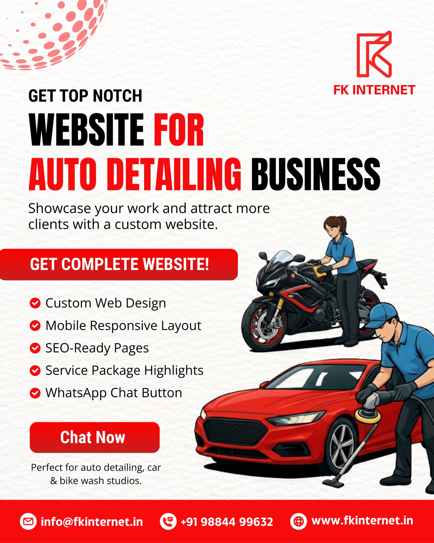 🚗🏍️✨ Take your Auto Detailing business online with a professional website that builds trust and showcases your work the right way.
At FK Internet, we create clean, fast, and customised websites designed specifically for:
✔ Auto Detailing Studios
✔ Car Wash Centres
✔ Bike Wash & Detailing Workshops
✔ Mobile Car/Bike Detailing Services
A well-crafted website helps your customers:
🔹 View your detailing work in one place
🔹 Explore your services and packages
🔹 Check before/after results
🔹 Contact you instantly through WhatsApp
🔹 Feel confident choosing your studio over others
Your website becomes the digital face of your detailing brand — make sure it reflects quality, clarity, and professionalism.
Let’s build a website that truly represents your business.
📩 Chat Now – FK Internet is ready to bring your auto detailing brand online.
👉 DM or WhatsApp us to get started!
🔗 www.fkinternet.in
#autodetailingbusiness #cardetailingindia #bikedetailing #carwashbusiness #detailingstudio #websitedesignindia #webdesignerindia #customwebdesign #websiteforbusiness #servicebusinessgrowth #fkinternet #webdesignagencyindia #smallbusinessindia #digitalpresence