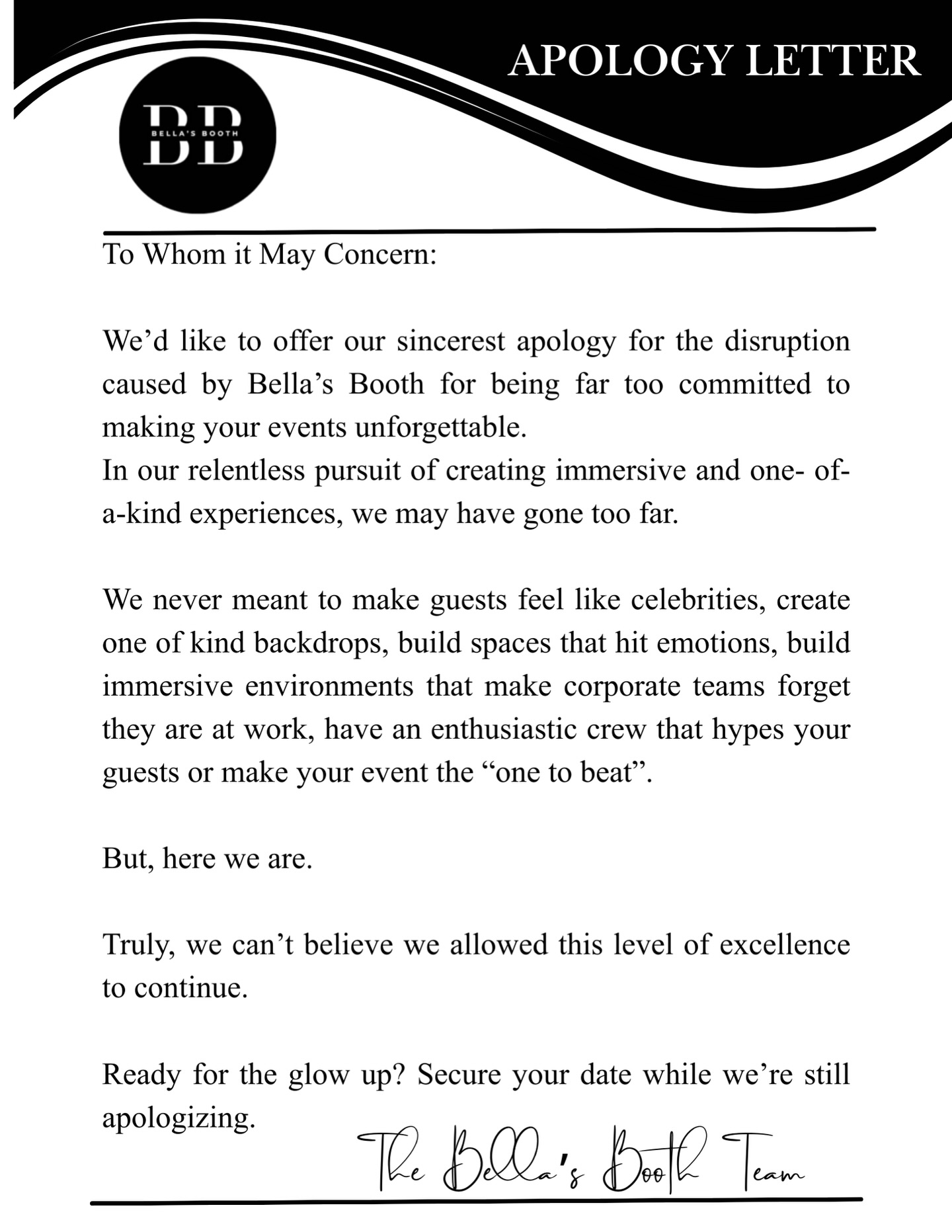 Sorry, not sorry for creating unforgettable events. Book us now before someone steals your spotlight. ✨