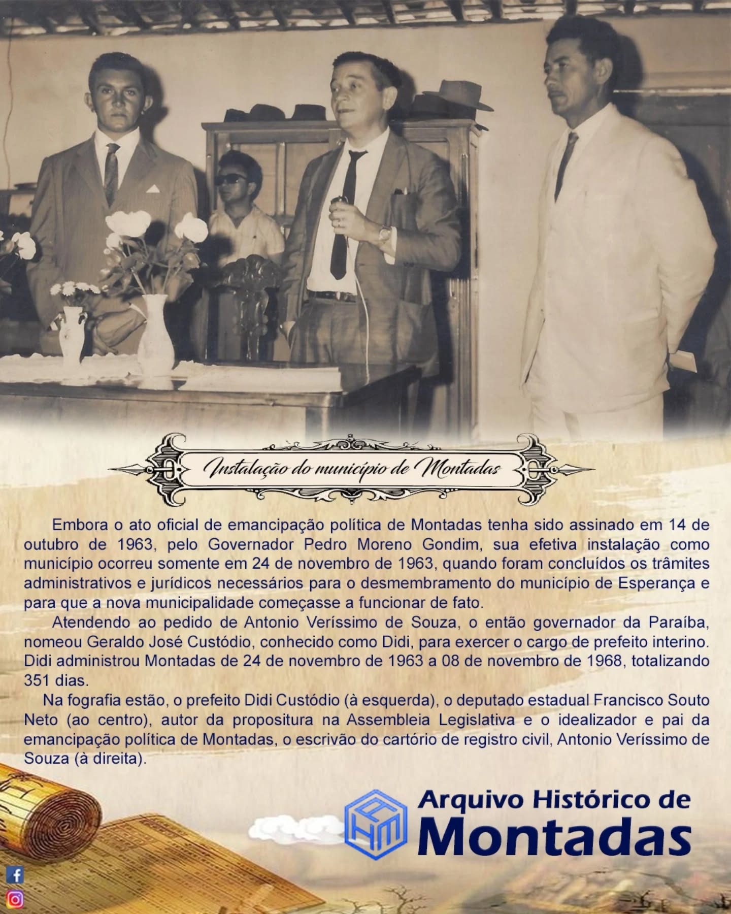Você sabia? Embora Montadas tenha sido emancipada em 14 de outubro de 1963, sua instalação oficial como município só aconteceu em 24 de novembro do mesmo ano. Nesse dia, a pedido de Antonio Veríssimo de Souza, o governador Pedro Moreno Gondim nomeou Geraldo José Custódio (Didi) como o primeiro prefeito interino. Didi administrou Montadas até 08 de novembro de 1964, totalizando 351 dias à frente da nossa jovem cidade. Uma página importante da nossa história! 📜✨