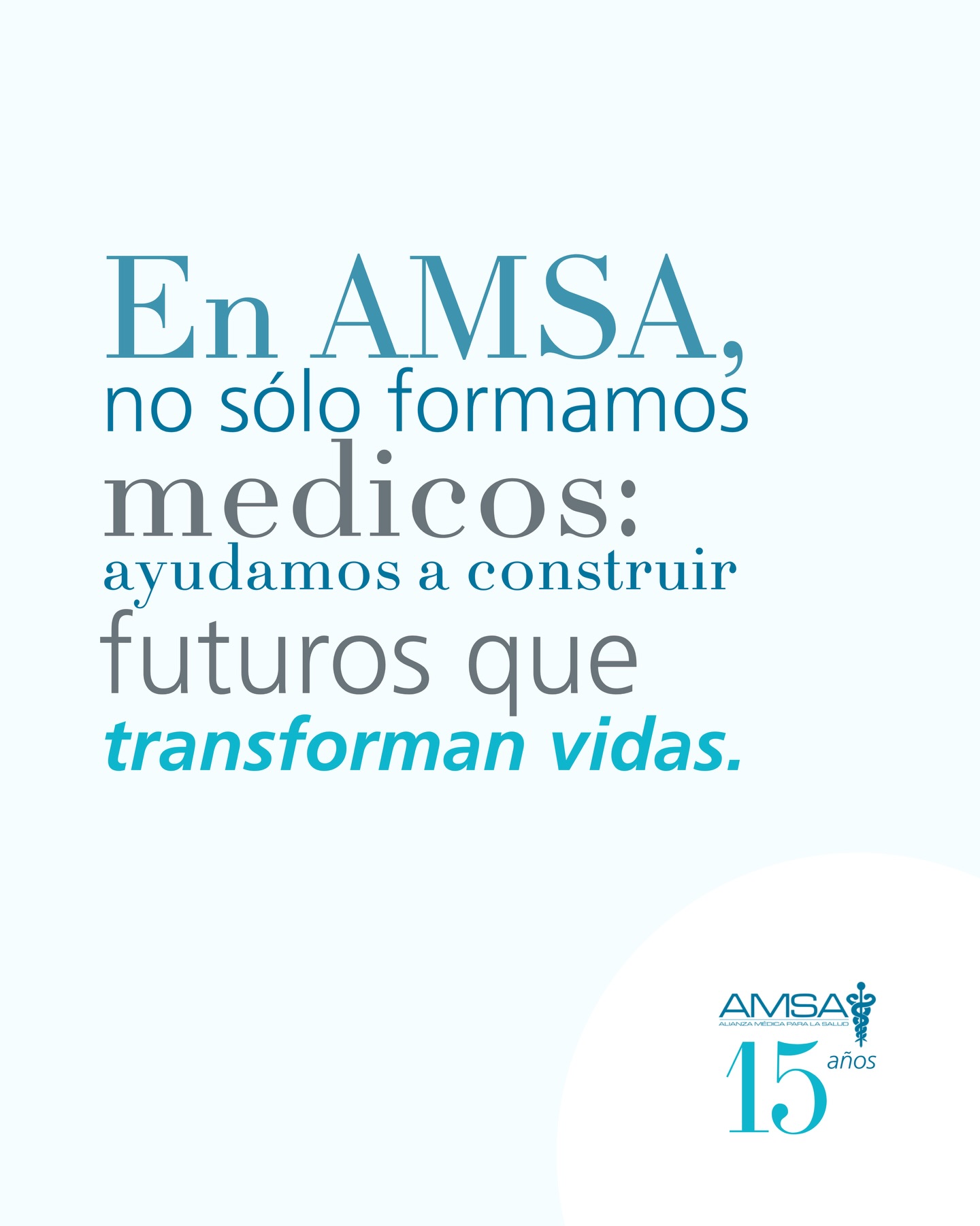 Desde hace 15 años, trabajamos para fortalecer el sistema de salud en México invirtiendo en capital humano: médicos con vocación, liderazgo y compromiso que hacen posible un futuro más digno para todos.
15 años invirtiendo en el ecosistema de salud en México y el resto Latino América. #15AñosAMSA