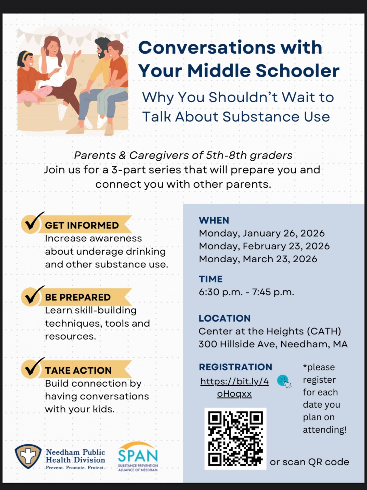 🗣️ Big conversations don’t have to be scary. 🗣️
The middle school years come with big changes, new pressures, and important decisions. Starting honest, age-appropriate conversations now can help kids feel supported, informed, and confident when it matters most.
By having ongoing conversations early, parents and caregivers can play a powerful role in helping middle schoolers understand risks and make safer choices.
Join Needham’s Substance Prevention Alliance for a supportive, informative 3-part series that offers tools, strategies, and community to help you feel prepared and confident in these important discussions.
Scan the QR code or click the link to register!
https://www.eventbrite.com/e/conversations-with-your-middle-schooler-about-substance-use-tickets-1968703842188