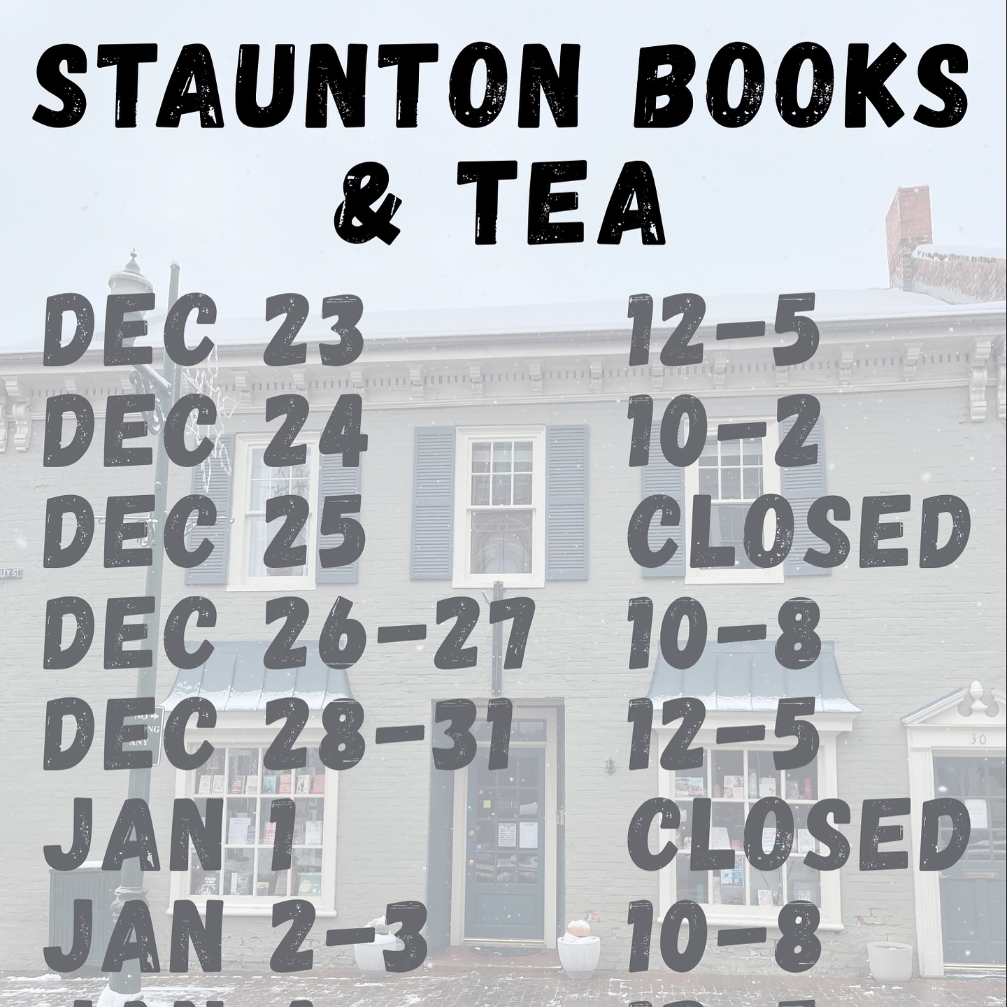 Holiday schedule.
#Staunton #StauntonVA #DowntownStaunton ##StauntonLove #VisitStaunton #VisitStauntonVA #HistoricStaunton #VA #Virginia #VirginiaIsForLovers #LoveVA
#Shenandoah #ShenandoahValley #AugustaCounty #WaynesboroVA #HarrisonburgVA #CharlottesvilleVA #LexingtonVA #RoanokeVA
#stauntonbooksandtea