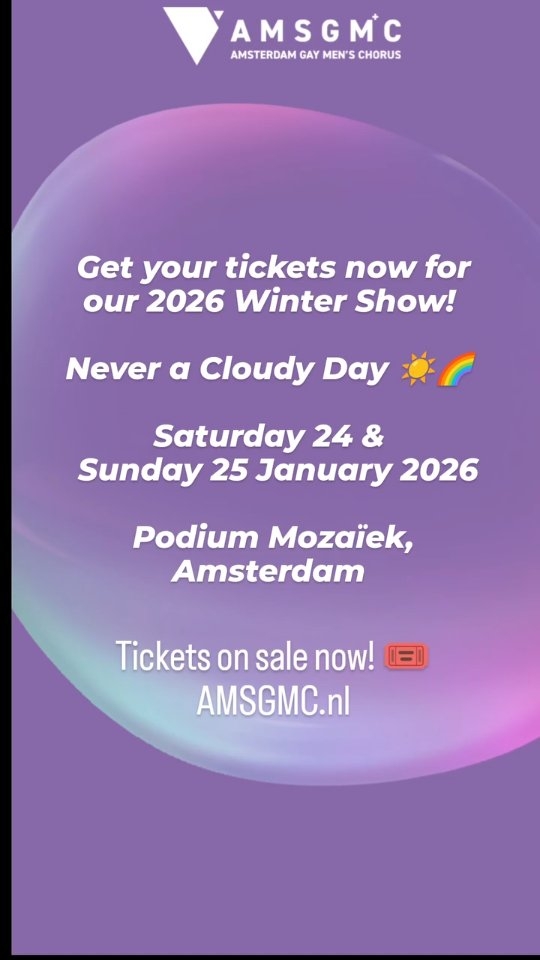 Have you got your tickets yet? Join us for Never a Cloudy Day - our 2026 Winter Show that's guaranteed to warm your heart and cheer your soul. On 24 and 25 January we'll be back in BoLo at the Podium Mozaïek, Amsterdam, with a programme of joyful uplifting tunes.
For tickets and info just go to AMSGMC.nl
#lgbtq #chorus #amsterdam #NeverACloudyDay #lgbtqchorus