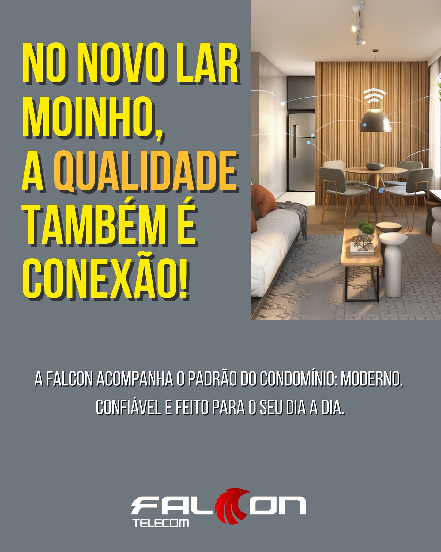 Morar no Novo Lar Moinho é viver com mais praticidade, conforto e tecnologia e a sua internet precisa acompanhar esse novo estilo de vida.
Com a Falcon Telecom, você tem uma conexão feita para o seu dia a dia:
✔ estabilidade para estudar e trabalhar;
✔ qualidade para streaming, jogos e chamadas;
✔ desempenho que não te deixa na mão;
✔ sinal pensado para rotinas modernas e conectadas;
Porque, no seu novo lar, a qualidade também é conexão.
Falcon Telecom, preparada para tudo o que você faz online.
#FalconTelecom #NovoLarMoinho #Novolar #InternetFibra #ConexãoDeQualidade #MorarBem #CasaNova #ApêNovo #ViverBem #LarDoFuturo #TecnologiaEmCasa #InternetRápida #VidaModerna #CampoGrandeRJ