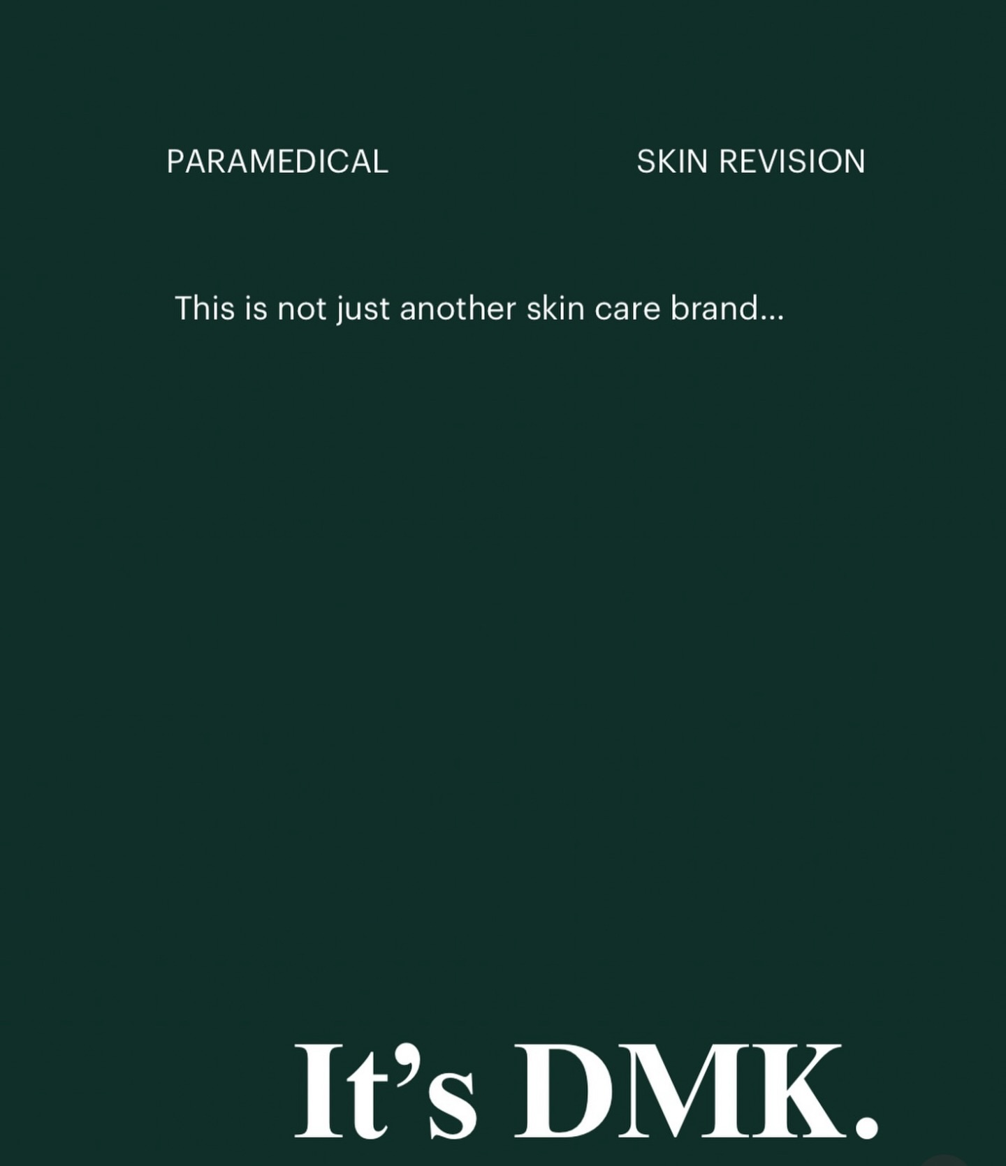 Not just skincare, paramedical skin revision. DMK works with your skin’s biology to rebuild, restore, and renew.
Skin concerns aren’t just treated… they’re corrected. Welcome to DMK.