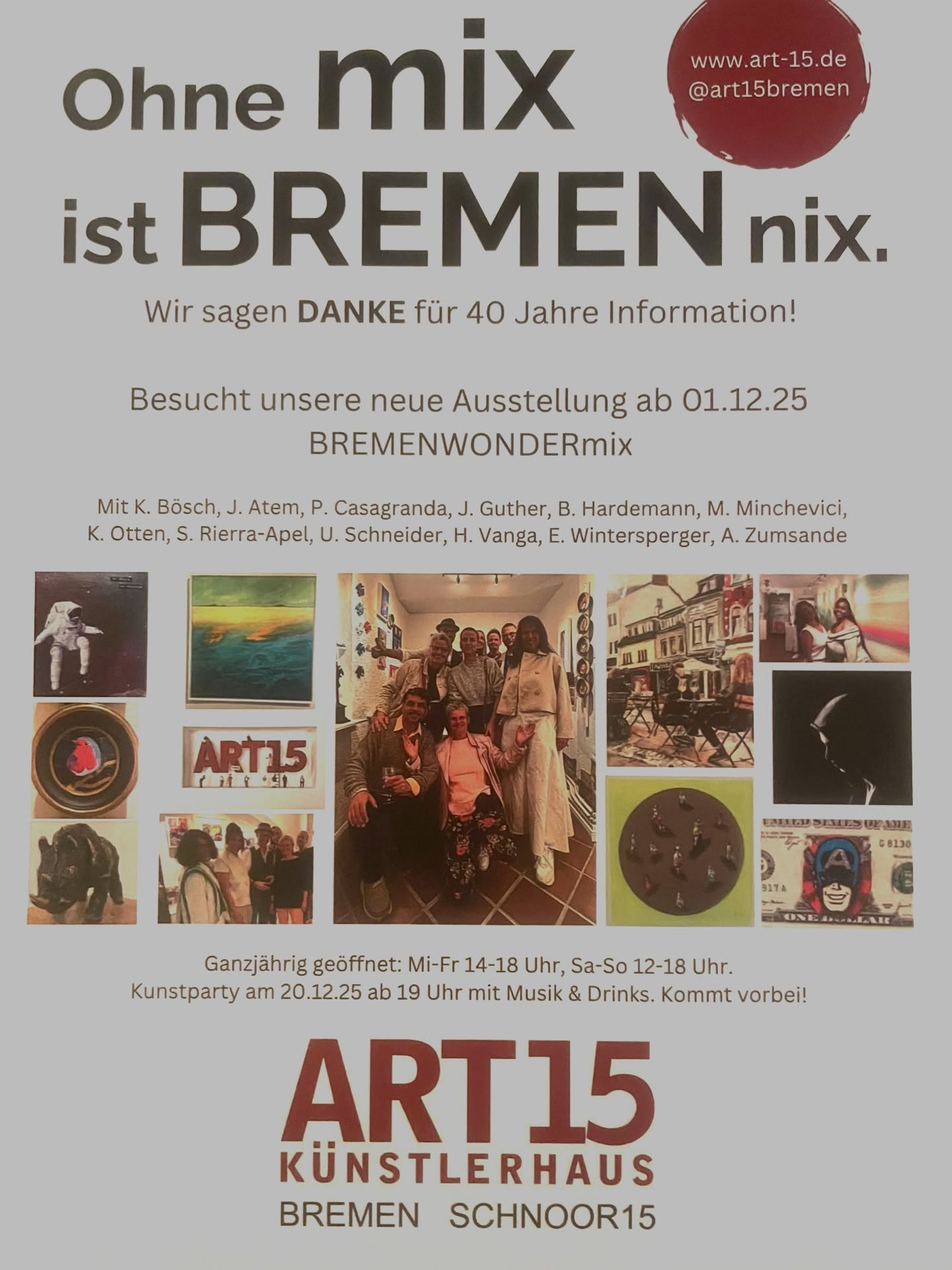 40 Jahre ‚Mix’ gehen zu Ende. Ihr habt uns begleitet und wart eine Bereicherung für Bremen. Wir sagen Danke. Stoßt mit uns zusammen am 20.Dez.25 ab 19.00Uhr auf den ‚Mix’ und auf unsere neue Ausstellung an. Alle Künstler sind anwesend.