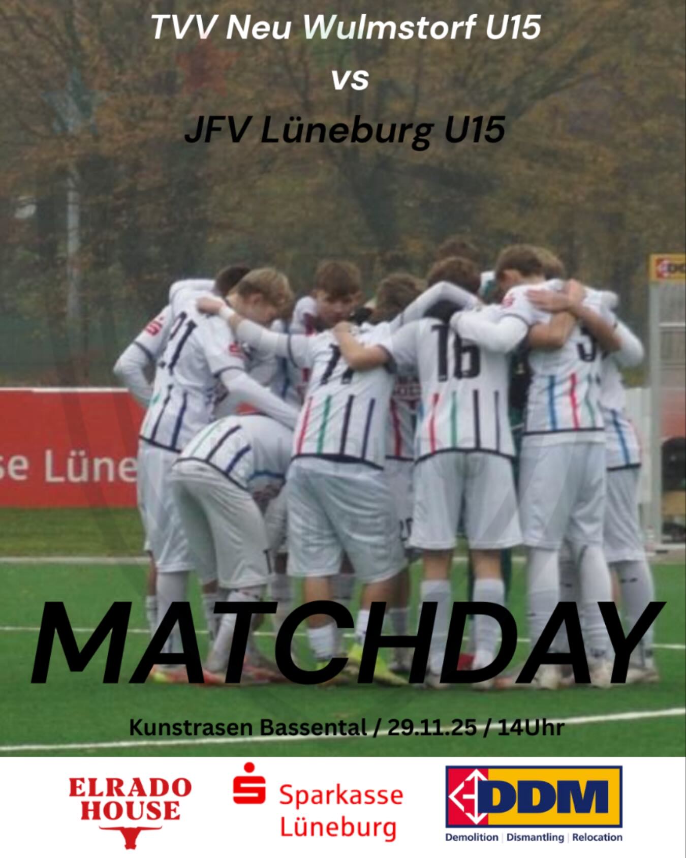 🔥 MATCHDAY – AUFSTIEGSSPIEL 1/2 🔥
Unsere U15 startet in den Kampf um den Aufstieg!
Wir gehen mit Herz, Leidenschaft und Teamgeist auf den Platz.
Jeder Schritt zählt. Jeder Zweikampf. Jeder von uns. 💪
Lasst uns gemeinsam den ersten Schritt Richtung Aufstieg machen!
Spielort: Kunstrasen Bassental
Adresse: Wulmstorfer Str. 99
21629 Neu Wulmstorf
#jfvlüneburg #u15 #aufstieg #einteam
