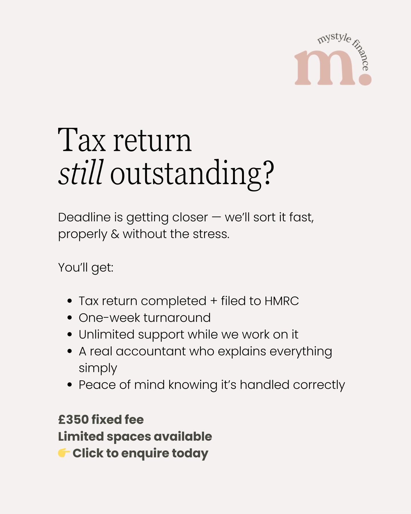 Tax return still outstanding?
1-week turnaround | Fixed £350 | Limited spaces
Click below to enquire today 😊
#freelance #smallbusiness #businessowner