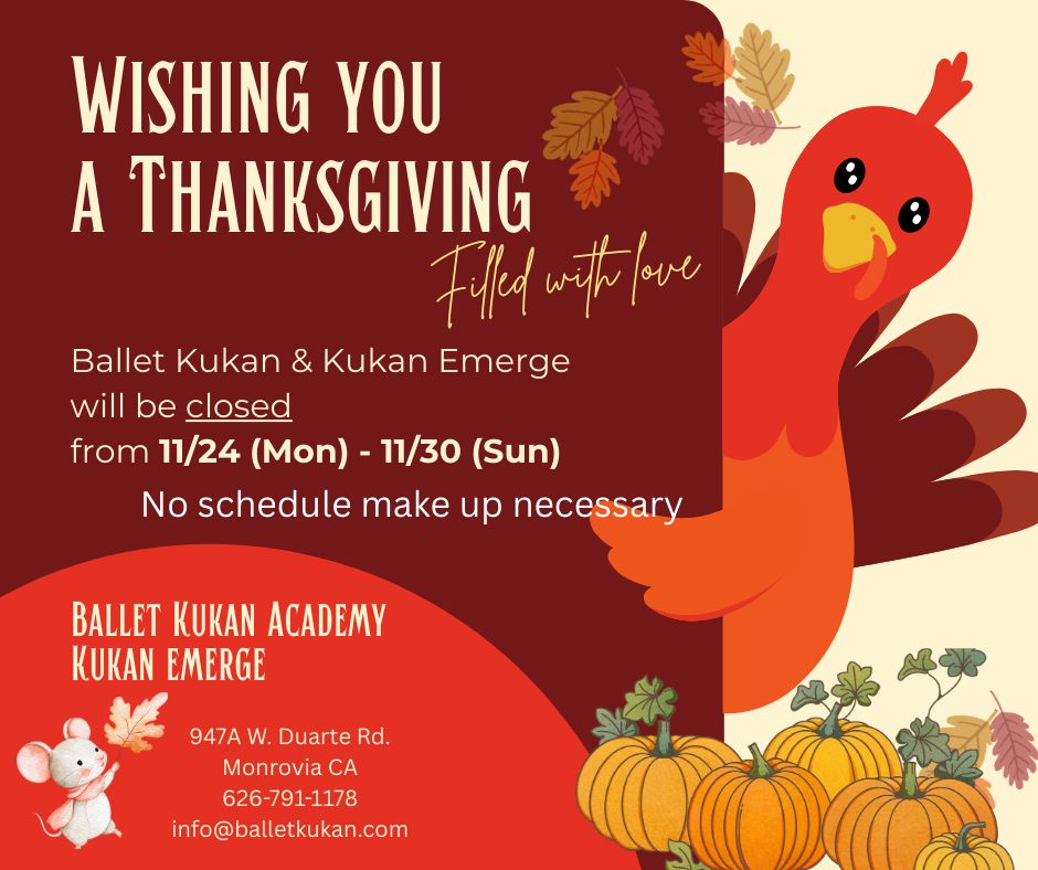 Happy Thanksgiving Holidays!! From Ballet Kukan Academy & Kukan Emerge
