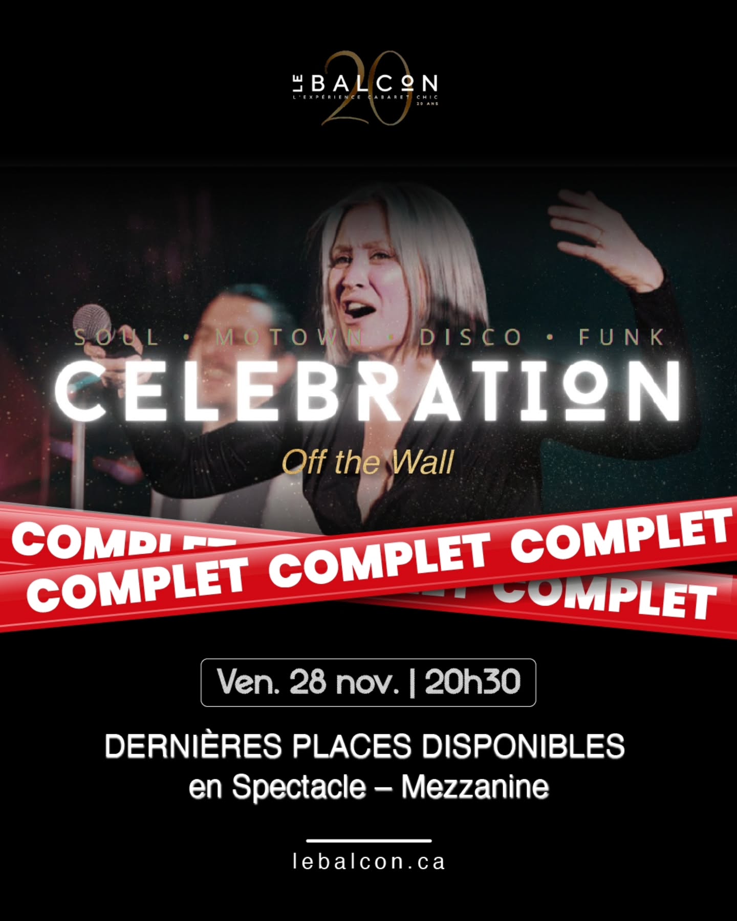🛑CE VENDREDI – COMPLET !
Il reste quelques places disponibles en Spectacle – Mezzanine seulement.
Réservez dès maintenant pour vivre une soirée Soul • Motown • Disco • Funk inoubliable ! www.lebalcon.ca
THIS FRIDAY – SOLD OUT!
Only a few Mezzanine Show seats are still available.
Book now and don’t miss this Soul • Motown • Disco • Funk celebration!
lebalcon.ca