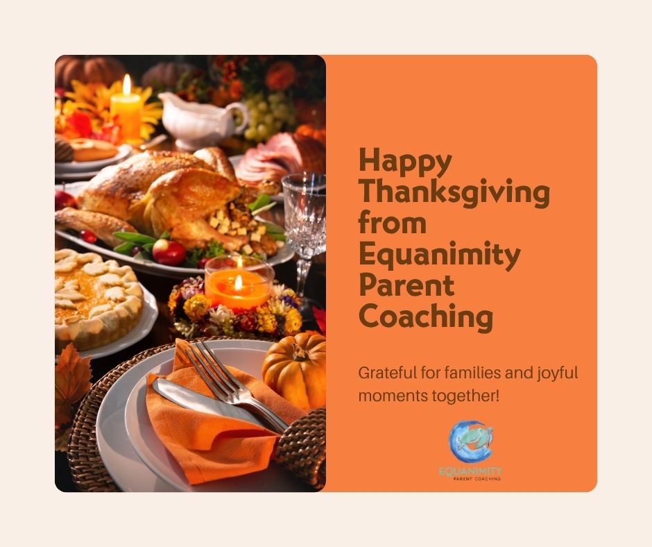 Gratitude isn’t pretending everything’s perfect—it’s choosing to focus on what truly matters.
I’m grateful for the moments we choose connection over control, for the grace to pause instead of react, and for the quiet strength it takes to keep showing up with love.
As you gather with loved ones, remember: calm is contagious.
You can hold love and limits at the same time.
Try this simple boundary script if emotions rise:
“I love you, and I’m grateful you’re here. I need a few minutes to reset, and I’ll come back when I’m calm.”
That’s not withdrawal—it’s leadership.
Wishing you a Thanksgiving grounded in calm, clarity, and connection. 💛
— Marti | Equanimity Parent Coaching
#EquanimityParentingCoaching #CalmParent #GratefulNotPerformative #FamilyRecovery #HolidayBoundaries #ParentCoach #Thanksgiving2025