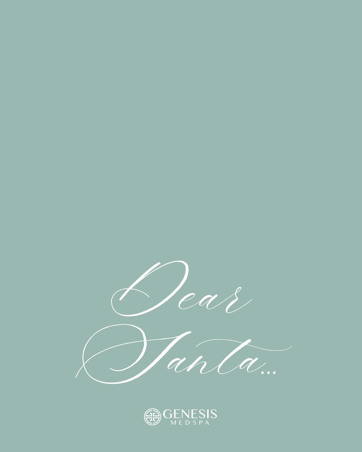 Dear Santa… 🎁
p.s. no better time to stock up on treatments than at our event tomorrow from 3-7pm!! Can’t make it? You don’t have to miss out on the specials!!! Buy & bank over the phone 📞
5302 114th St. | 806-401-0460
www.genesismedspatx.com
