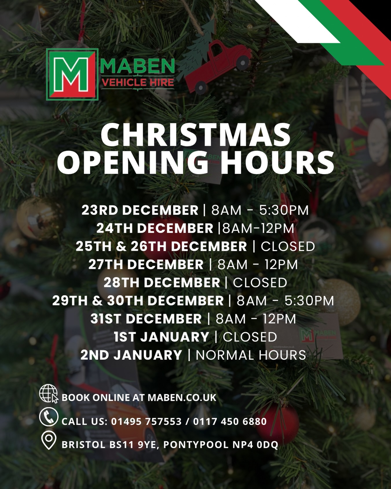Christmas Opening Hours! 🎅🏽🎄 We are making festive moves this December — Hire with Us! 👌🏽
_____
📞 0117 450 6880 (Bristol)
📞 01495 757553 (Pontypool)
📩 rental@maben.co.uk
📲 Book online
📍 UNIT 4, ST ANDREWS TRADING ESTATE, THIRD WAY, AVONMOUTH, BS11 9YE
📍 PONT-Y-FELIN ROAD, NEW INN, PONTYPOOL, NP4 0DQ