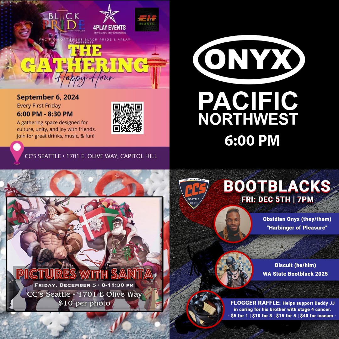 Tomorrow night is First Friday! Come out and socialize with the community.
6:00PM Pacific Northwest Black Pride - The Gathering.
6:00PM ONYX Pacific Northwest - Seattle Bar Night
7:00PM Bootblacks - Obsidian & Biscuit - Rubber Flogger Raffle (Biscuit): Helps support Daddy JJ in caring for his brother with stage 4 cancer. Tickets: $5 for 1 | $10 for 3 | $15 for 5 | $40 for an inseam
8:00PM Seattle Men in Leather - Pictures with Santa
Obsidian "Blackthumb" ONYX (they/them):
A native Seattleite, an enthusiast of sensual massage, and newfound bootblack. They are a brother of ONYX NW, on the leadership committee of Pleasure Hole and attends massage therapy school to better their craft and build a career. When they're not servicing or attending school, you can expect to find them practicing new recipes for meals and baked treats, as well as gaming, reading comics, and sketching all things nerdy.
Biscuit (he/him):
A leather dog, bootblack, and all-around geek who loves footnotes, bowties, and cookies. He currently serves as Washington State Bootblack 2025, and is committed to joy and accessibility in the community on and off his stand. He discovered leather via the petplay community in 2016, dove in headfirst, and hasn’t looked back since. He flags houndstooth on the left and grey, hunter green, mint green, and puppy on the right. When Biscuit isn't providing service to his Daddy-Sir JJ or the community, he can be found cataloging video game history, or sniffing out boots and leathers in need of a treat.