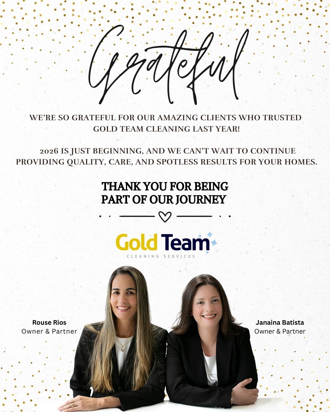 We’re so grateful for our amazing clients who trusted Gold Team Cleaning last year!
2026 is just beginning, and we can’t wait to continue providing quality, care, and spotless results for your homes.
Thank you for being part of our journey!
#ThankYouClients #GoldTeamCleaning #GratefulHeart #NewYearTogether #TrustedCleaning