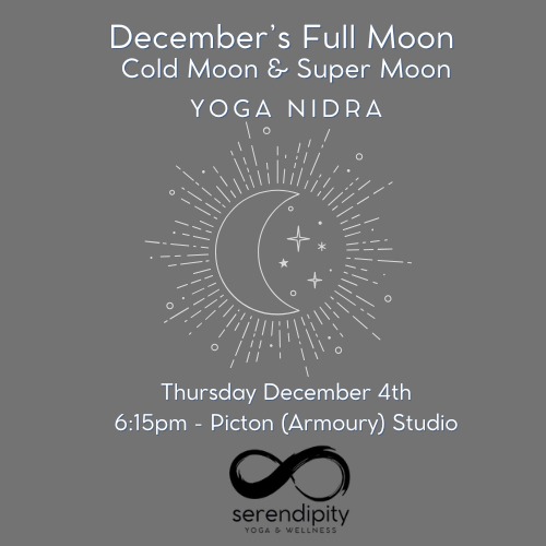 Join Jeff on Thursday December 4th, at 6:15 pm at Serendipity Yoga in the Picton studio for a special Yoga Nidra practice under the glow of this month's Super Moon - Cold Moon (this practice is also live streamed so that you can practice from the comfort of your home).
Yoga Nidra, also known as "yogic sleep," is a deeply restorative guided meditation that invites you to find stillness and ease while lying comfortably. Through this practice, you’ll experience profound relaxation, helping to calm the nervous system, release stress, and enhance mental clarity.
In this one-hour practice some of the benefits of Yoga Nidra you may experience are:
- Deep rest and relaxation
- Reduced anxiety and tension
- Improved sleep quality
- Enhanced focus and creativity
- Emotional healing and balance
The energy of the full moon enhances this transformative practice, allowing you to reflect, reset, and recharge.
Details:
Location: Serendipity Yoga, Picton Studio
Time: 6:15 pm
Investment: Use your class pass or drop in for $25*
All levels welcome – no prior experience needed!
Dress warmly, cozy socks are always a great idea and bring an open heart. Let’s gather in the peaceful light of the full moon and create space for deep rest and renewal.
DM for more information or visit our website serendipityyoga.ca to reserve your spot!
#serendipityyoga
#yogapec
#healthymovementyourway