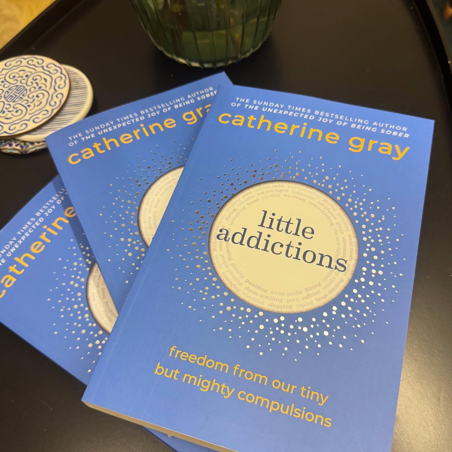 FINISHED COPIES!!!
The incredible new book from the author of The Unexpected Joy of Being Sober.
Little Addictions is publishing in Jan, though December is very much the month when we know joyful things can tip into compulsion - drinking, eating, shopping - so if that’s you… why not pre-order now? Cath shows with such journalistic rigour, and human warmth, how to notice when something has become ‘too much’ and how to free yourself from the small habits which can mount up to stress and unhappiness…. and make the process one of joy not denial.
🎉🎉🎉🎉 @unexpectedjoyof
@octopus_books_