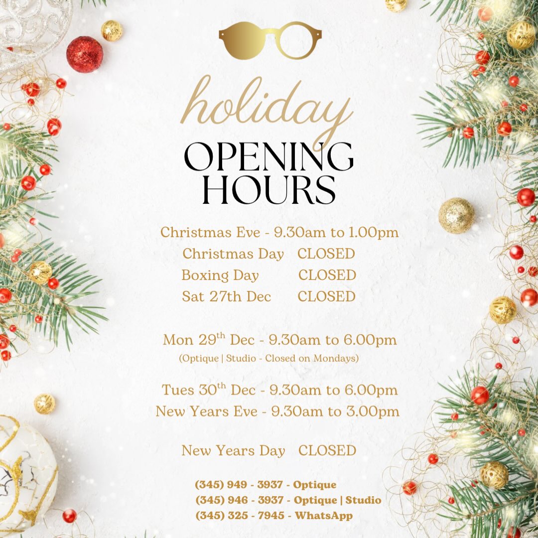 Wishing all our wonderful customers a very Merry Christmas and a joyful holiday season. Thank you for your continued support throughout the year — it truly means so much to us ❤️
As a reminder, please take note of our holiday opening hours, and don’t forget to make use of your health insurance benefits before the end of the year — use it or lose it!
May your Christmas be filled with happiness, good health, and special moments with loved ones. We look forward to welcoming you again soon.
Warmest wishes,
The Team at Optique ✨
📅 Book Your Eye Exam:
🌐 Online: optique.ky/book-online
📱 WhatsApp: +1 (345) 325-7945
📧 Email: studio@optique.ky
☎️ Optique (Flagship): (345) 949-EYES (3937)
☎️ Optique | Studio: (345) 946-EYES (3937)
#oliverpeoples #leisuresociety #saltoptics #jacquemariemage mykitaofficial
faceaface thierrylasry lunor lindafarrow eyewear sunglasses glasses fashion optical optician eyecare vision optometrist optometry veryfrenchgangsters eyewearstyle
boutiqueliving
caymanislands optiquecayman optiquestudio