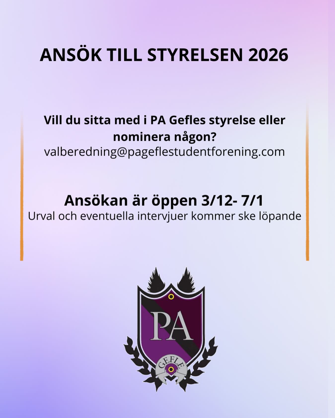 Nu är ansökan till styrelsen 2026 äntligen öppen! 💜🤩
Vill du vara med och påverka PA Gefles studentliv? 🥳
Nu har du möjlighet att testa på att arbeta ideellt, vässa ditt CV, samtidigt!!, som du breddar hela ditt kontaktnät och får en stor gemenskap till övriga studenter och till näringslivet.
För att ansöka så skickar du ett mejl till
valberedning@pageflestudentforening.com och följande delar önskas finnas med i din ansökan:
1. Namn och klass
2. Vilken eller vilka roller söker du? – samt en kort beskrivning och motivering varför du tror att just du skulle passa på den posten.
3. Vad tycker du är viktigast att tänka på när det gäller styrelsearbete?
Var kreativ och använd dina tidigare erfarenheter och egenskaper i din ansökan!
Vet du någon annan än dig själv som skulle passa i styrelsen 2026? Då kan du nominera PA-studenten till en post genom att skicka dennes namn och en kort motivering till:
valberedning@pageflestudentforening.com
Ansökan stänger den 7/1, urval och eventuella intervjuer kommer att ske löpande. 💜
Inom kort kommer även presentationer av de olika styrelseposterna att publiceras så att ni får en inblick i alla spännande roller som går att söka. Vi hoppas på din ansökan! 🤩