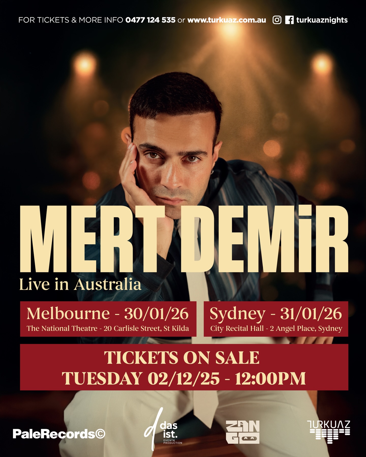 🎤 MERT DEMİR — AUSTRALIA TOUR 2026 🇦🇺
The wait is over… 🔥
Tickets for MELBOURNE and SYDNEY go ON SALE this Tuesday, 2 December 2026 at 12PM! 🎟️
Secure your spot for an unforgettable night of music, passion, and energy 🤩 live on stage with Mert Demir.
🎫 Tickets available exclusively at www.turkuaz.com.au
Don’t wait — these shows will sell fast.
Tag your friends, spread the word, and get ready for the concert event of 2026!
✨ Proudly presented by Turkuaz, Das.Ist,Events, Pale Records, and Zango
BU GECE KAÇMAZ!
#MertDemir #MertDemirAustralia #turkuaz