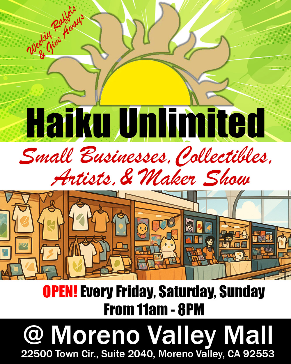 Haiku Unlimited is NOW OPEN!
Your new favorite weekend destination just dropped, and it’s bursting with creativity, collectibles, anime, art, vintage vibes, and so much more!
Open EVERY Friday through Sunday during mall hours, Haiku Unlimited transforms your weekend into a treasure hunt of local talent, pop culture gems, and rare finds. Whether you're hunting for the next addition to your collection or just vibing with the local scene, this is where the magic happens.
📍 Wanna be part of the magic? Got goods to sell or art to showcase?
👉 Apply to be a vendor here: https://loom.ly/JWhL8qc
Dive deeper into the experience at: https://loom.ly/4d8ZfsA
Tag your crew, plan your visit, and get ready to unlock the coolest corner of the mall. Haiku Unlimited isn't just a market—it's a vibe.
#HaikuUnlimited #WeekendVibes #SupportLocal #AnimeMarket #PopCultureParadise #MallAdventure #OtakuHaven #VendorLife