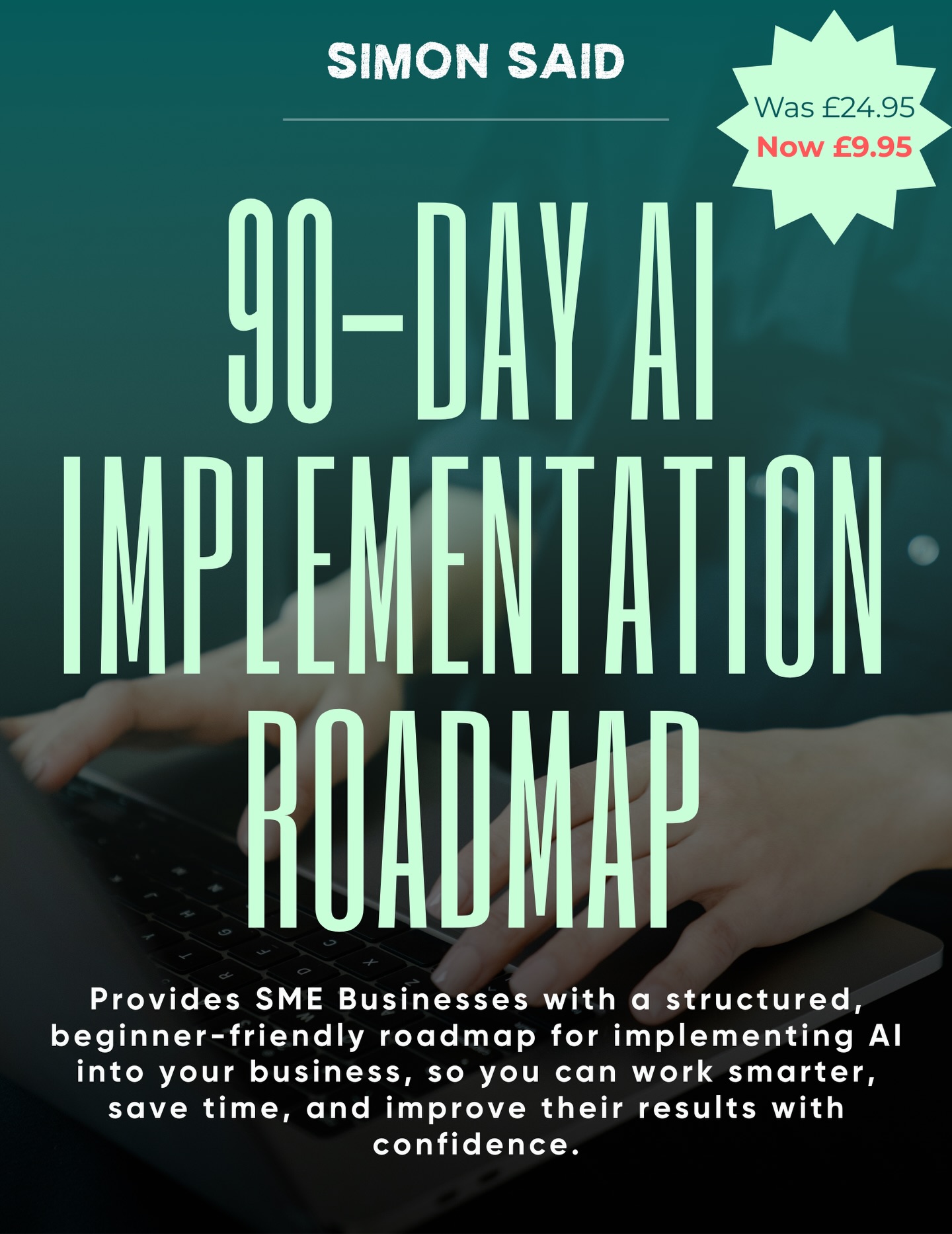 Perfect for all the solo-entrepreneur’s and small businesses out there....
If you’ve been wanting to bring AI into your business but you’re not sure where to start, this checklist gives you a clear, confidence-boosting plan to follow.
You’ll move through AI step by step, without feeling overwhelmed, and start building smarter systems that save time and improve your results.
What’s Inside
You’ll follow an easy 90-day roadmap designed to help you build momentum and see real wins along the way:
• 🧱 Simple foundations that help you understand exactly where AI can support your business
• ⚙️ Practical steps to start automating daily tasks and freeing up valuable time
• 📈 Efficiency boosters to tighten your workflows and improve consistency
• 🧠 Beginner-friendly instructions so you always know what to do next
• 🚀 A full 90-day AI adoption plan that guides you from setup to steady, confident use
This roadmap helps you introduce AI in a structured, manageable way, giving you the tools to work smarter, save time, and grow your business with clarity and confidence.
Great if you’re ready to:
• Reduce your workload
• Improve productivity
• Use AI without guesswork
• Start building a modern, scalable business
🔗 https://www.simonsaid.online/product-page/90-day-ai-implementation-roadmap
ONLY £9.95 - Download today!
Simon Said “Change your life, and someone else’s too — every purchase helps fund mental health support.”