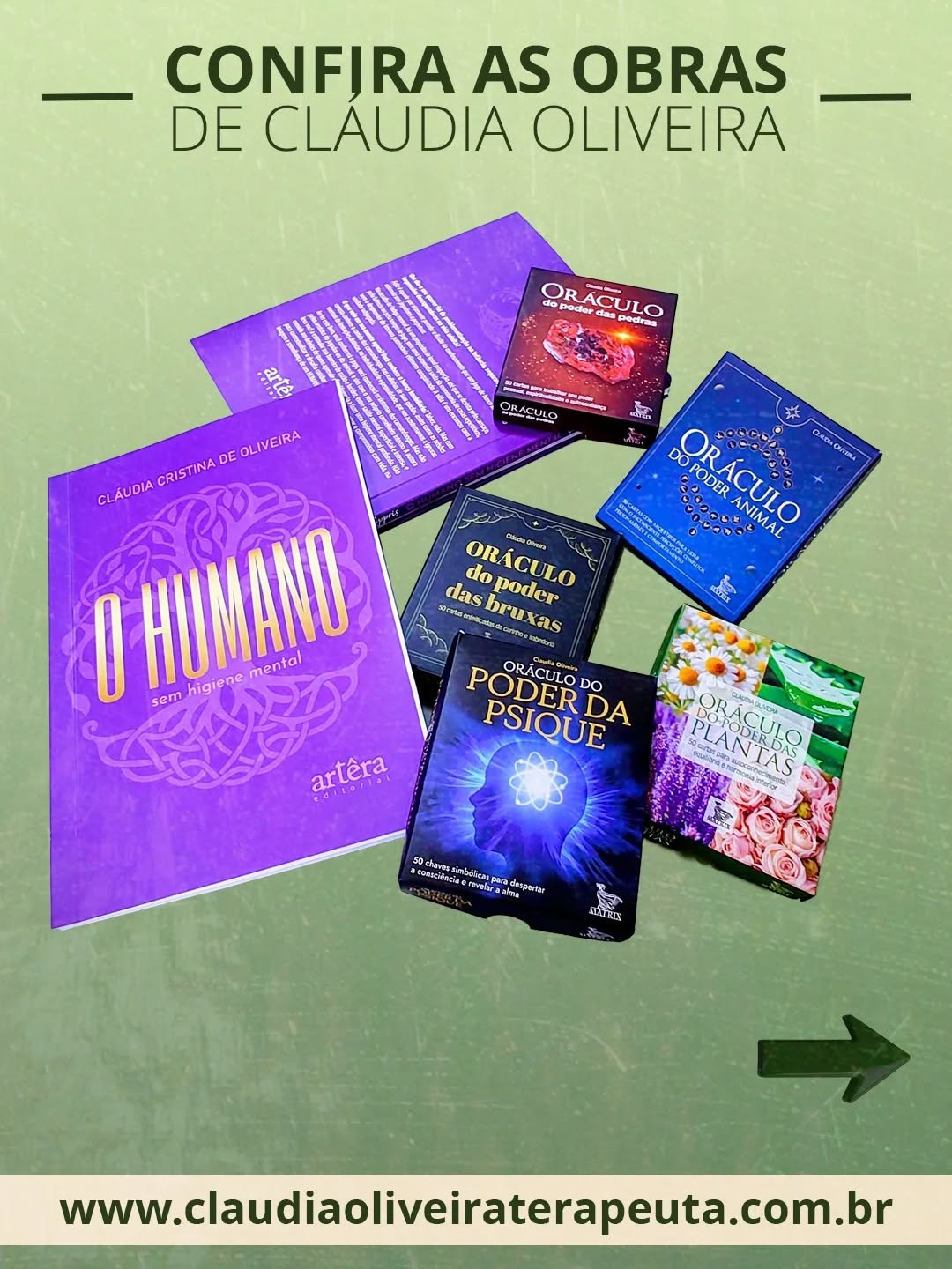 Explore o universo de autoconhecimento criado por Cláudia Oliveira. ✨
Dos oráculos que revelam o poder das bruxas, das plantas, das pedras, dos animais e da psique, até o impacto transformador do livro O Humano Sem Higiene Mental, cada obra foi desenvolvida para ampliar a consciência, fortalecer o emocional e despertar sabedoria interior.
São cartas, símbolos e reflexões que convidam você a olhar para dentro, compreender seus processos e acessar seu poder pessoal com mais clareza, equilíbrio e profundidade.
Deslize o carrossel e descubra qual obra mais ressoa com o momento da sua vida.
A jornada para o autoconhecimento começa aqui. 🌿🔮✨
👉 Conheça todas as obras em: www.claudiaoliveiraterapeuta.com.br
📘 Garanta seu exemplar:
👉 https://amzn.to/47KF4Fg
#autoconhecimento #oraculos #despertardaconsciencia #oraculosbrasil #psicologiaespiritual #terapiaholistica #energiaespiritual #sabedoriaancestral #curaemocional #oraculodopsique #oraculodopoderdasbruxas #oraculodopoderanimal #oraculodopoderdasplantas #oraculodopoderdaspedras #equilibrioemocional #bemestar #intuicao #universoesoterico #energiafeminina #claudiaoliveira #livrosqueinspiram #desenvolvimentopessoal #espiritualidade #consciência #autocuidado #poderinterior