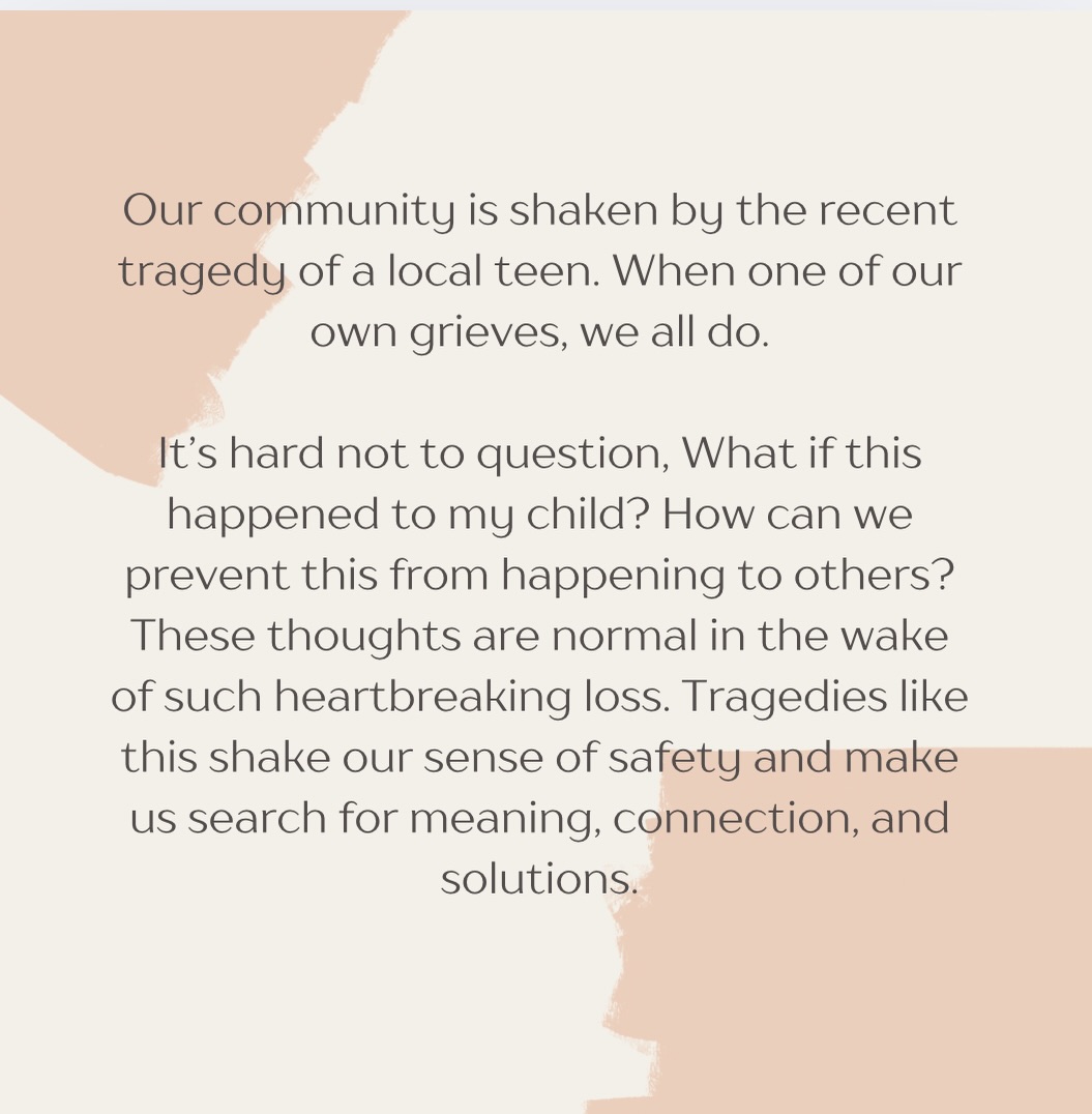 As a parent in this community and a resident who cares, my heart breaks for this family and for all the families affected by this recent tragedy. I can’t help but think to myself, What can I do to help?
This is what we do. We help people in traumatic, tragic situations find their footing, the best we can and support them through the unthinkable. Losing someone so young, with so much potential and future ahead of them, is a pain no family, no friend, should have to carry alone.
If you’re struggling to make sense of this, or you need support and an objective, confidential space to talk, we are here. 🙏🏻 💜 💛
#CommunityStrong #MentalHealthMatters #GriefSupport #YouAreNotAlone #SupportAndHealing #MindBodyCounseling #CommunityCare #HoldSpace #MentalHealthAwareness #LocalSupport