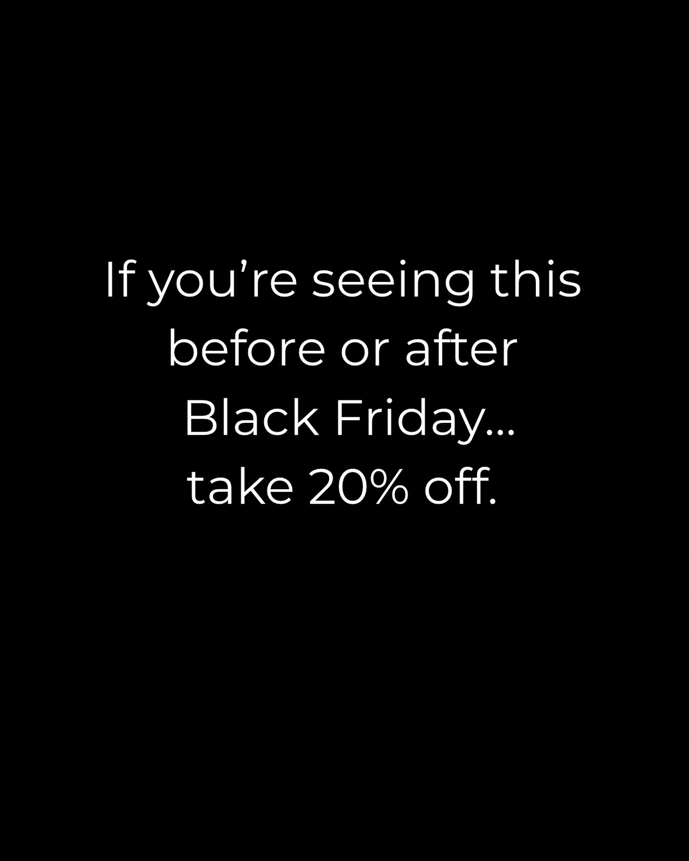 Black Friday is here 🖤
Up to 20% off, exclusive deals & free gifts!
Shop early. Shop late. If you’ve seen this - you’re covered 👀✨