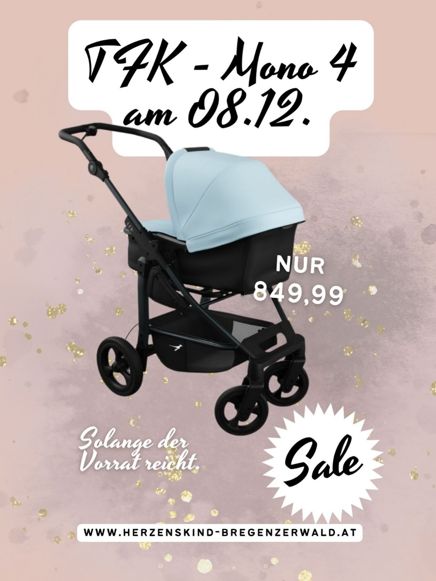 Christmas Shopping am 08.12.25 ✨
Unser TFK Mono 4 wartet als Ausstellungsmodell auf ein neues Zuhause und das zu einem einmaligen Aktionspreis von € 849,99!
Perfekt für alle, die einen robusten, hochwertigen Wagen suchen und ein echtes Schnäppchen machen möchten.
👉 Nur am 08.12. & solange der Vorrat reicht!
Wir freuen uns auf euren Besuch 💛
#herzenskindbregenzerwald #tfk #tfkmono4 #kinderwagenliebe #babyshopping