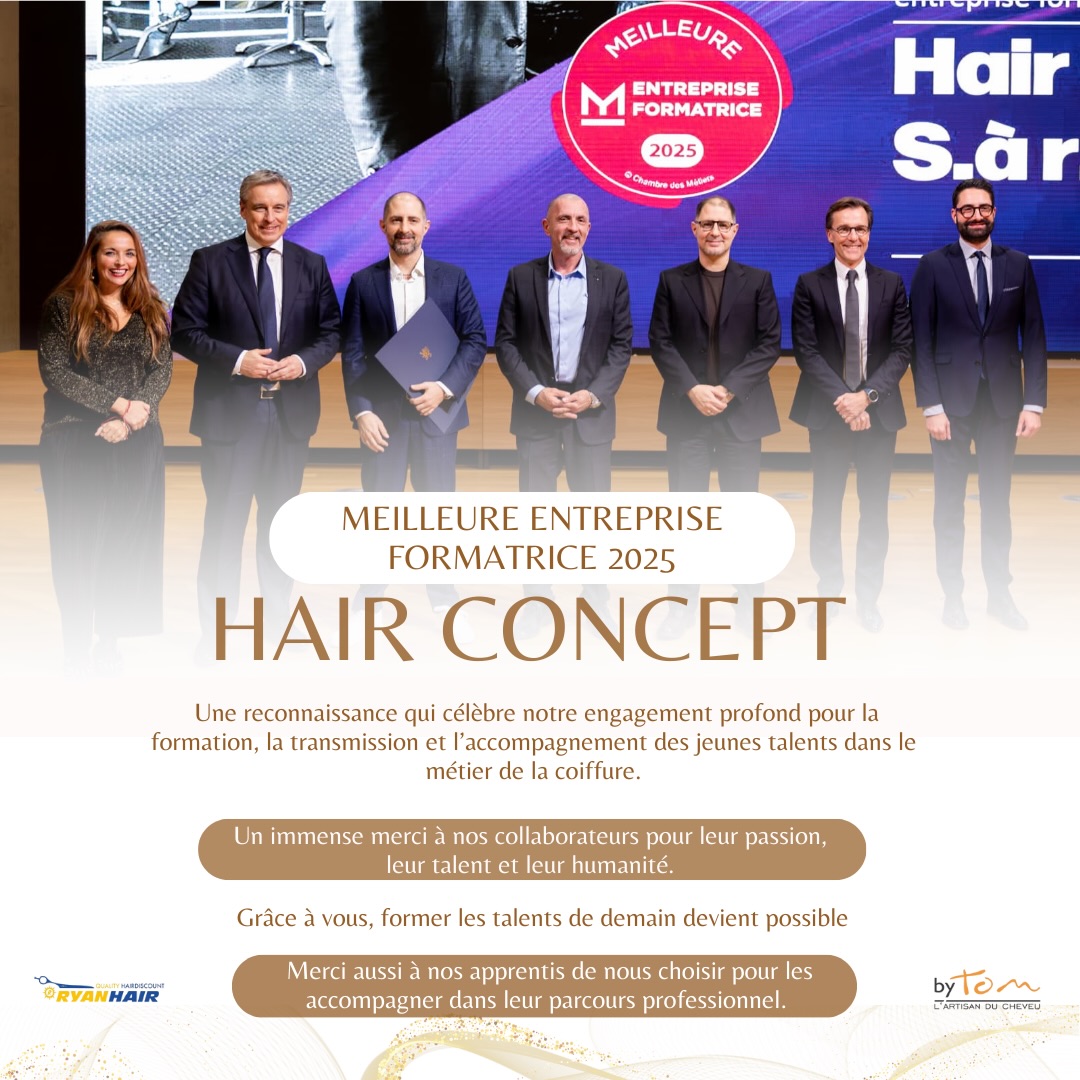 Une grande fierté pour toute notre équipe.👏🏻🥂
Être distingués comme « Meilleure Entreprise Formatrice 2025 » nous encourage à poursuivre avec passion notre engagement auprès des futurs professionnels de la coiffure.
Un énorme merci à nos collaborateurs, qui donnent chaque jour le meilleur d’eux-mêmes et offrent à nos apprentis un environnement où ils peuvent vraiment progresser.
Notre reconnaissance va également à la Chambre des Métiers du Luxembourg, @cdmluxembourg, partenaire essentiel dans le développement et la valorisation de l’apprentissage.
Ce prix souligne notre volonté de transmettre notre savoir-faire, de partager notre passion et de contribuer à construire l’avenir de notre métier.👏🏻✨
📸 Sophie Margue
#luxembourg #coiffure #entreprise #apprentis