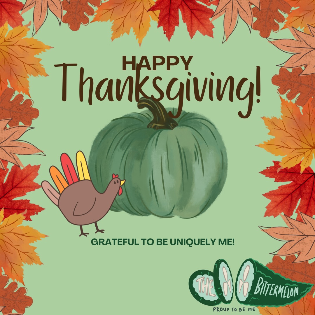Happy Thanksgiving from The Bittermelon!!