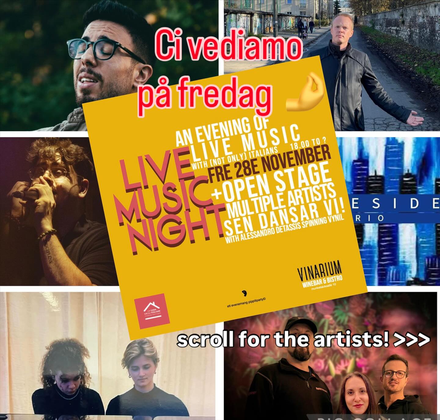 Finalmente!
Un onore potervi presentare ufficialmente gli artisti che si esibiranno Venerdi sera! Sfogliate il post ;) e ci vediamo li!
En liten presentation över artisterna som ska spela på fredag! Ci vediamo då!
1. Ossimorica Duo
Beatrice Vanzo @beatricevanzo.piano and Sara Granfors began playing together in 2019 during their bachelor studies. Their collaboration quickly led to performances at venues such as Stenhammarsalen, Haga Konserthall and Lutherska Missionskyrkan for Pianosällskapet i Väst.
In 2023 they won an audition to perform as soloists, resulting in their 2024 performance of Poulenc’s Double Piano Concerto with the University of Gothenburg Symphony Orchestra at Göteborgs Konserthus.
They regularly give concerts in Gothenburg and Örebro, building a reputation as a dynamic piano duo with a repertoire spanning Ravel, Stravinsky, Rachmaninov and more.
2. Blueside Trio
Trio italosvedese che ci deliziera’ con del Bebop Jazz from the ’50s
3. Michanek
@a.j.i.michanek Nyinflyttad från Uppsala, jobbar på att bli italienare på heltid i Göteborg. Har musik som stor passion.
4. Fil de Vaibe
@fildevaibe_ Fil De Vaibe, nome d’arte di Giommarini Lorenzo. Dalle Marche classe ‘96 all’attivo con due progetti ufficiali “Feels ep”(2022) e Leggende da Bar vol.1(2025) porta live brani vecchi e qualche inedito in attesa dell’uscita del prossimo album. Fonde sonorità hip hop e pop con temi introspettivi e di provincia. Da dietro il bancone del bar ha ascoltato storie che ha riportato nei suoi brani. Dai live in provincia ai contest di Roma fino ad arrivare in Svezia per la prima volta.
5. Over ’05
@over05.official Over05 è un trio italiano in Svezia uniti dalla passione di una musica nostalgica con influenze rock . Tre anime insieme trasportano le note musicali delle loro vite
6. Davide Cadeddu
Cantante, chitarrista e cantautore emergente italiano, appassionato di musica fin dall’adolescenza. Dopo il trasferimento a Göteborg, avvenuto qualche anno fa, ha iniziato a pubblicare i suoi singoli, condividendo esperienze, domande e emozioni attraverso le sue canzoni. Crede profondamente nell’arte come mezzo di espressione e comunicazione autentica.