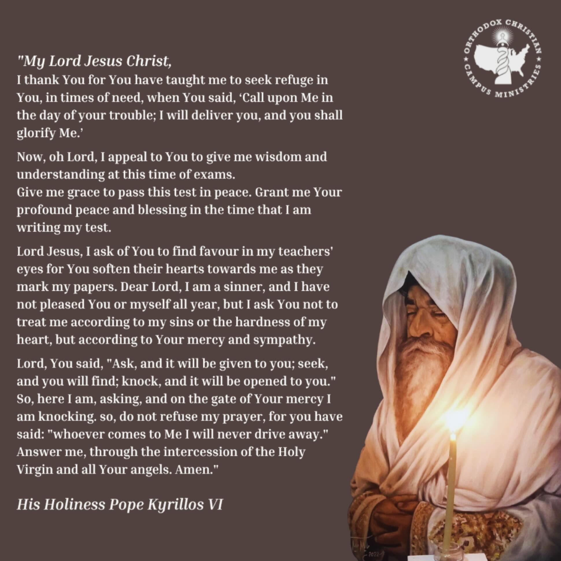 As we are approaching finals, here is a beautiful and comforting prayer by our father, Pope Abba Kyrillos VI. May the guidance of our Lord and the blessings of the choir of all the saints be with you all!🙏🏼